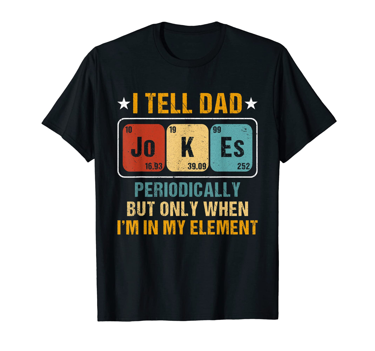I Tell Dad Jokes Fathers Day Rad T-Shirt - Minimalist Print Men Women - T-Shirt, Sweatshirt, Hoodie