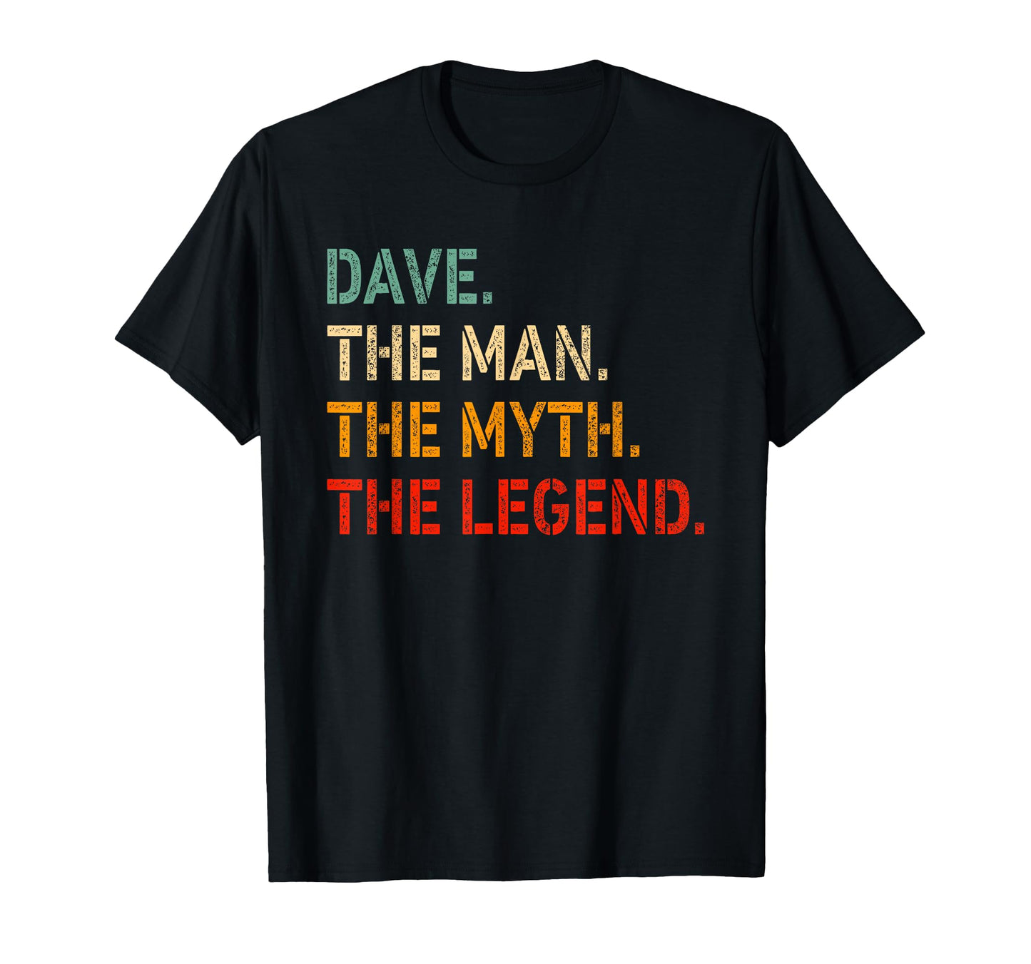 Dave Myth Legend Funny Dave T-Shirt - Graphic Print for Adults - T-Shirt, Sweatshirt, Hoodie