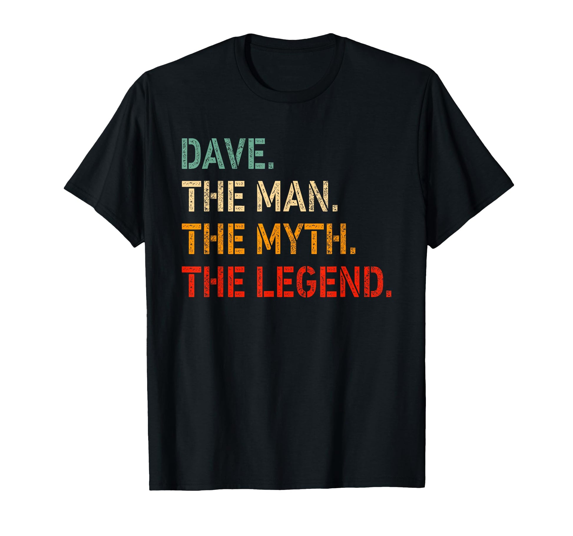 Dave Myth Legend Funny Dave T-Shirt - Graphic Print for Adults - T-Shirt, Sweatshirt, Hoodie