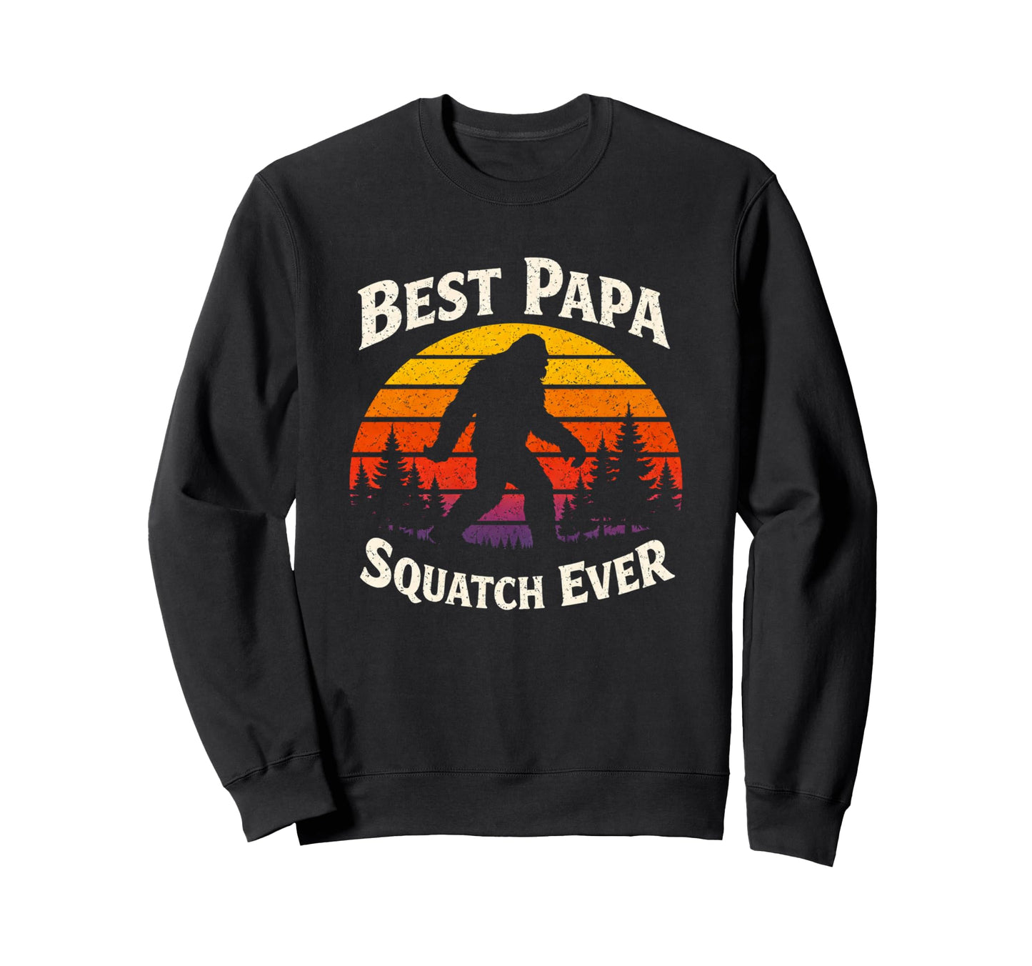 Best Papa Squatch Ever Sunset Sweatshirt - Trendy Graphic Men Women - T-Shirt, Sweatshirt, Hoodie