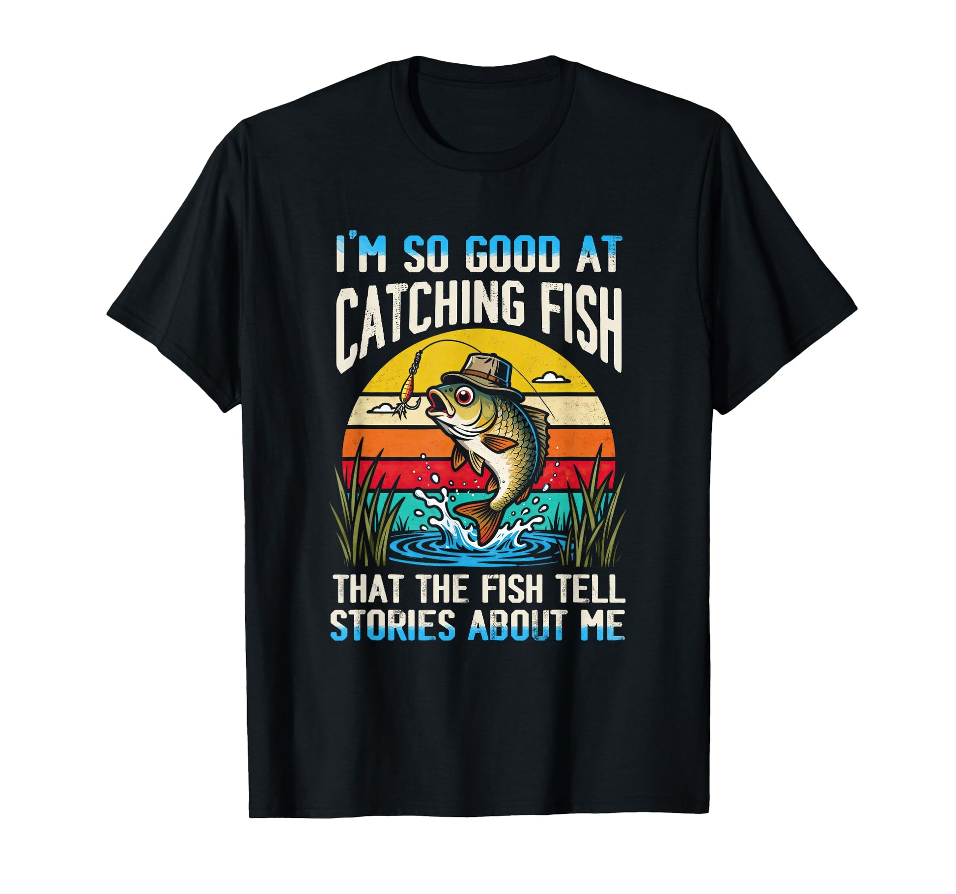 Im So Good Fishing Fish Tell T-Shirt - Fun Novelty Design for Adults - T-Shirt, Sweatshirt, Hoodie