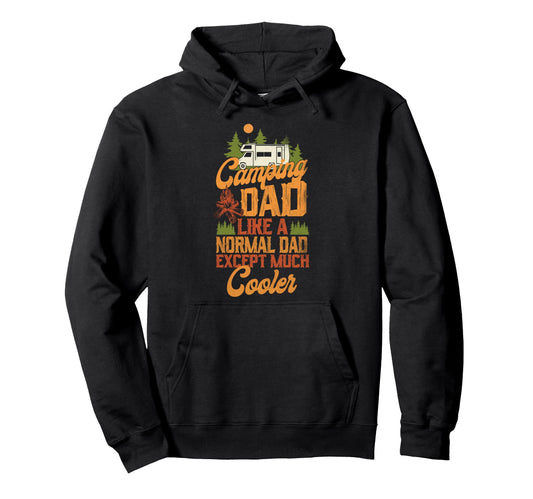 Camping Dad Much Cooler Motorhome Hoodie - Novelty Apparel Men Women - T-Shirt, Sweatshirt, Hoodie