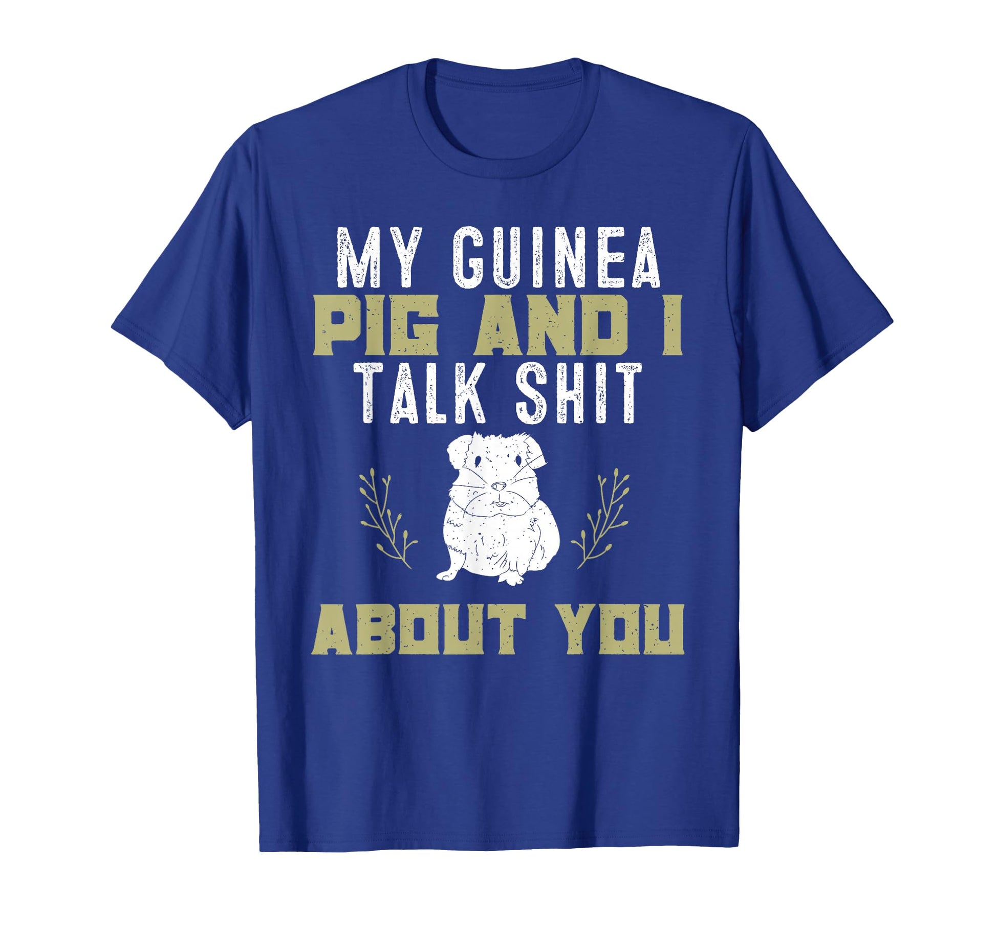My Guinea Pig And I Talk Shit About T-Shirt - Aesthetic Graphic Men Women - T-Shirt, Sweatshirt, Hoodie