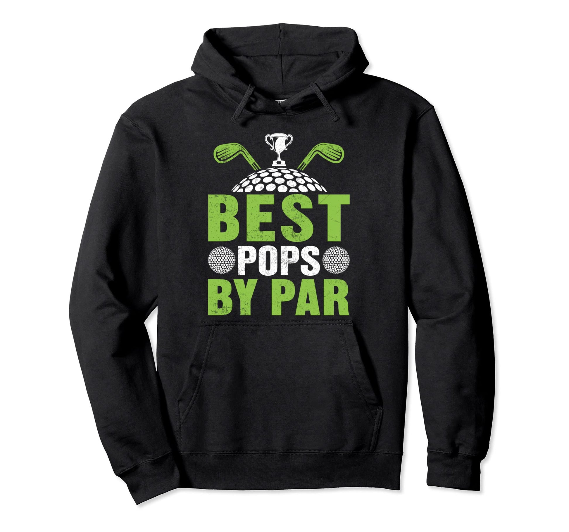 Best Pops Par Golf Ball Club Dad Sweatshirt - Unique Graphic Unisex - T-Shirt, Sweatshirt, Hoodie