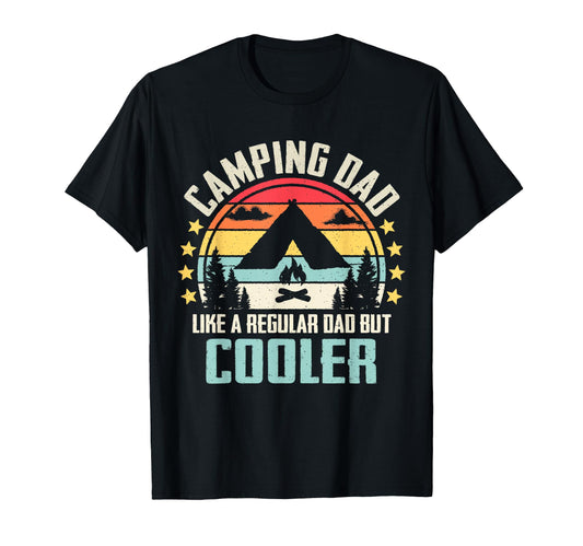 Camping Dad Like Regular Dad But Cooler T-Shirt - Unique Graphic Unisex - T-Shirt, Sweatshirt, Hoodie