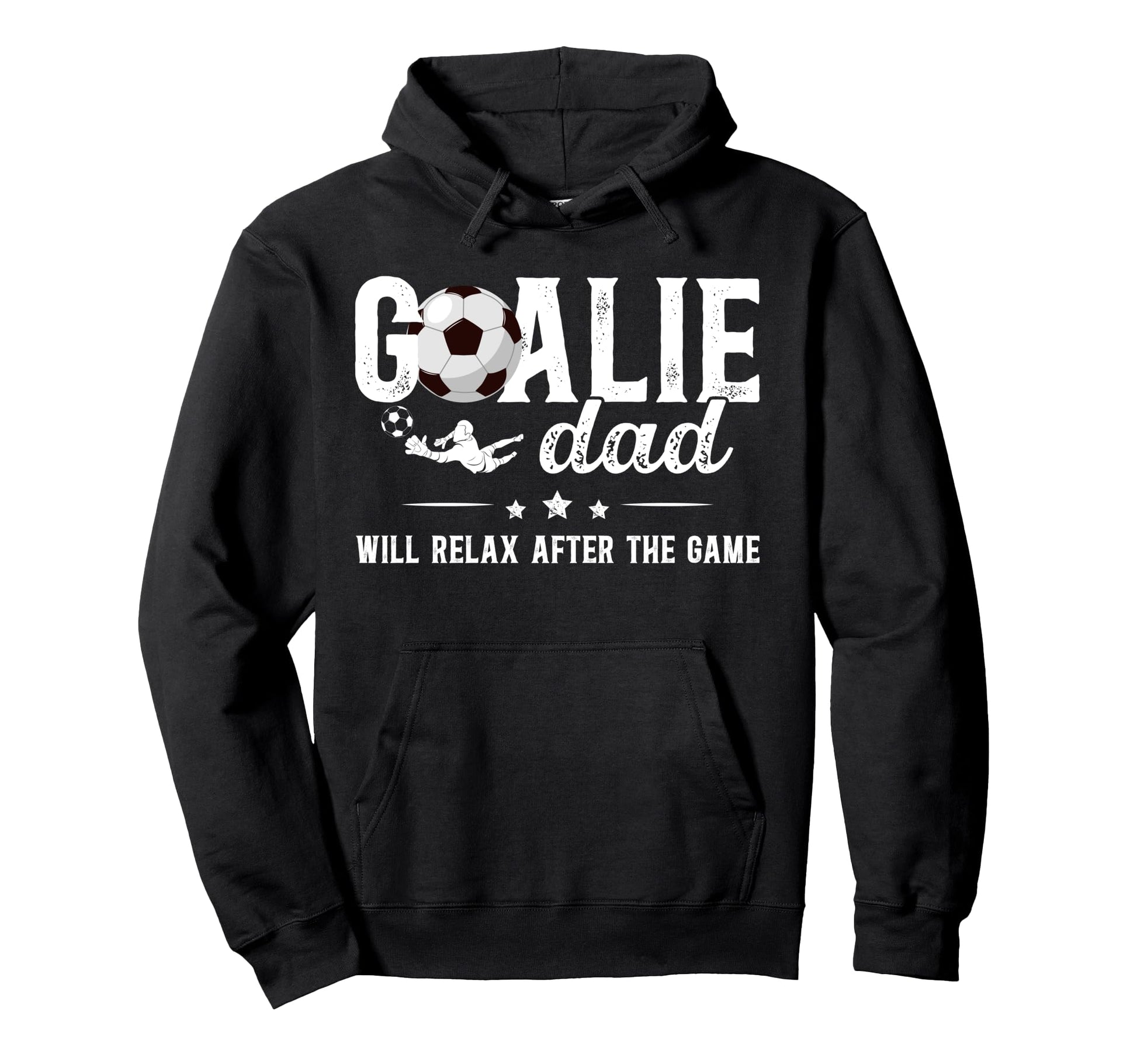 Funny Soccer Goalie Dad Soccer Hoodie - Casual Everyday Wear for Adults - T-Shirt, Sweatshirt, Hoodie