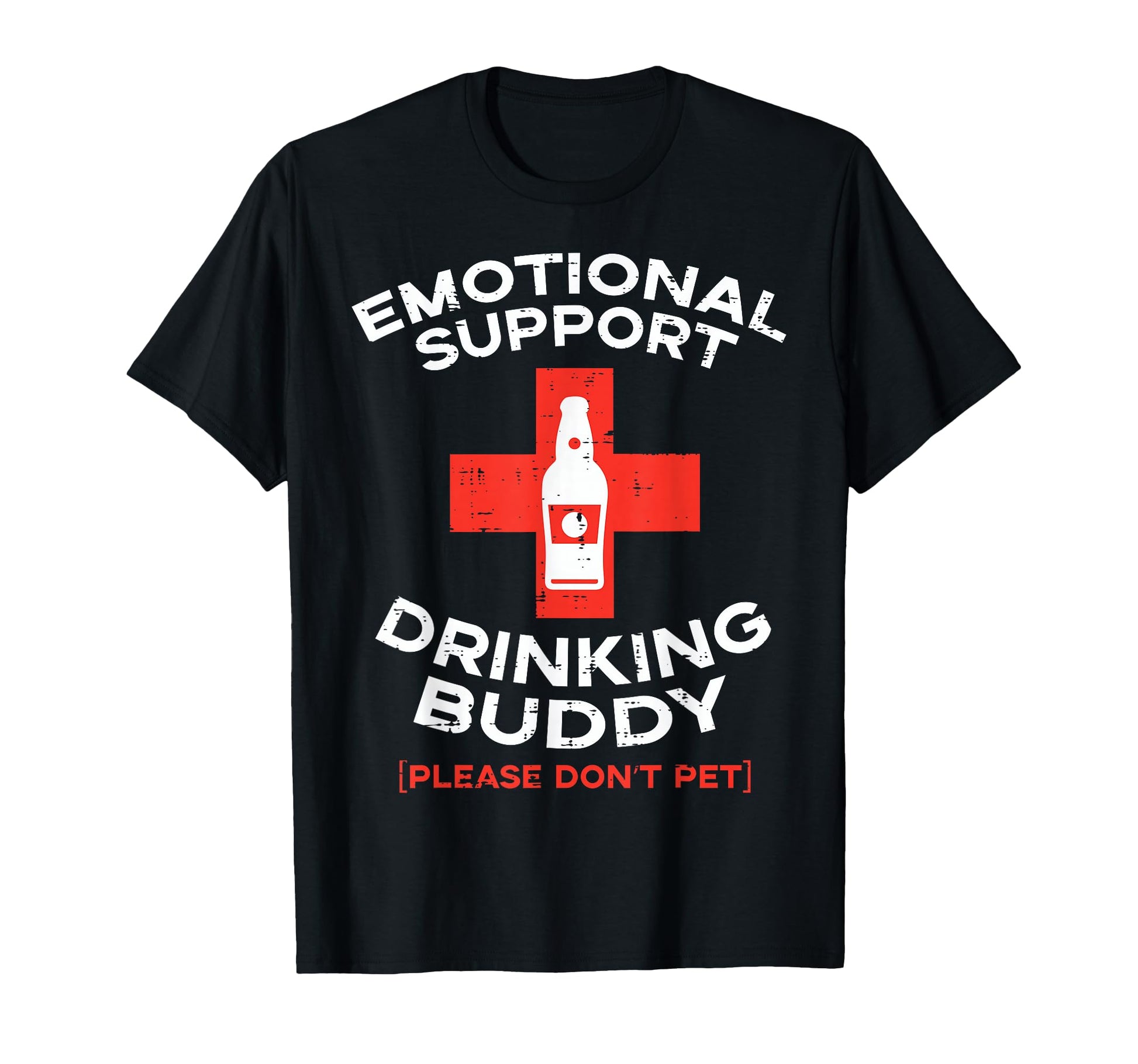 Emotional Support Drinking Buddy Pet T-Shirt - Streetwear Style Unisex - T-Shirt, Sweatshirt, Hoodie