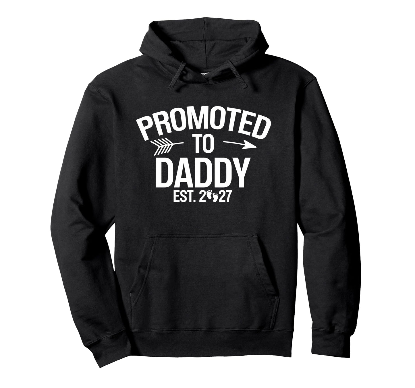 Promoted To Daddy Est 2027 Fathers Hoodie - Streetwear Style for Adults - T-Shirt, Sweatshirt, Hoodie