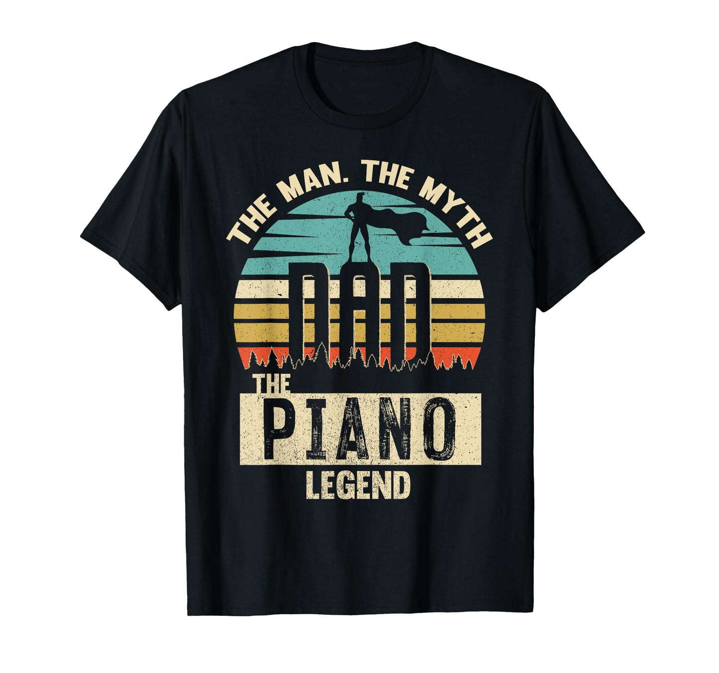 Myth Legend Dad Piano T-Shirt - Custom Art Print for Adults - T-Shirt, Sweatshirt, Hoodie