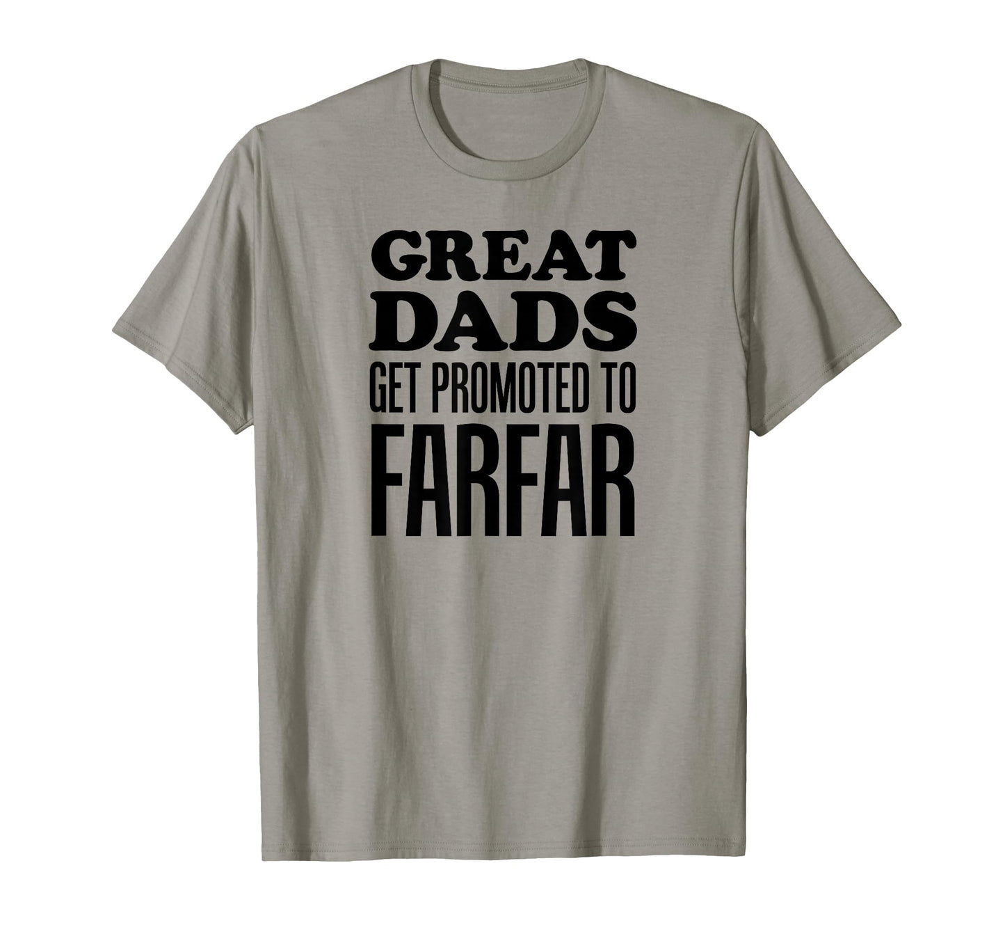 Great Dads Get Promoted To Farfar T-Shirt - Trendy Graphic for Adults - T-Shirt, Sweatshirt, Hoodie