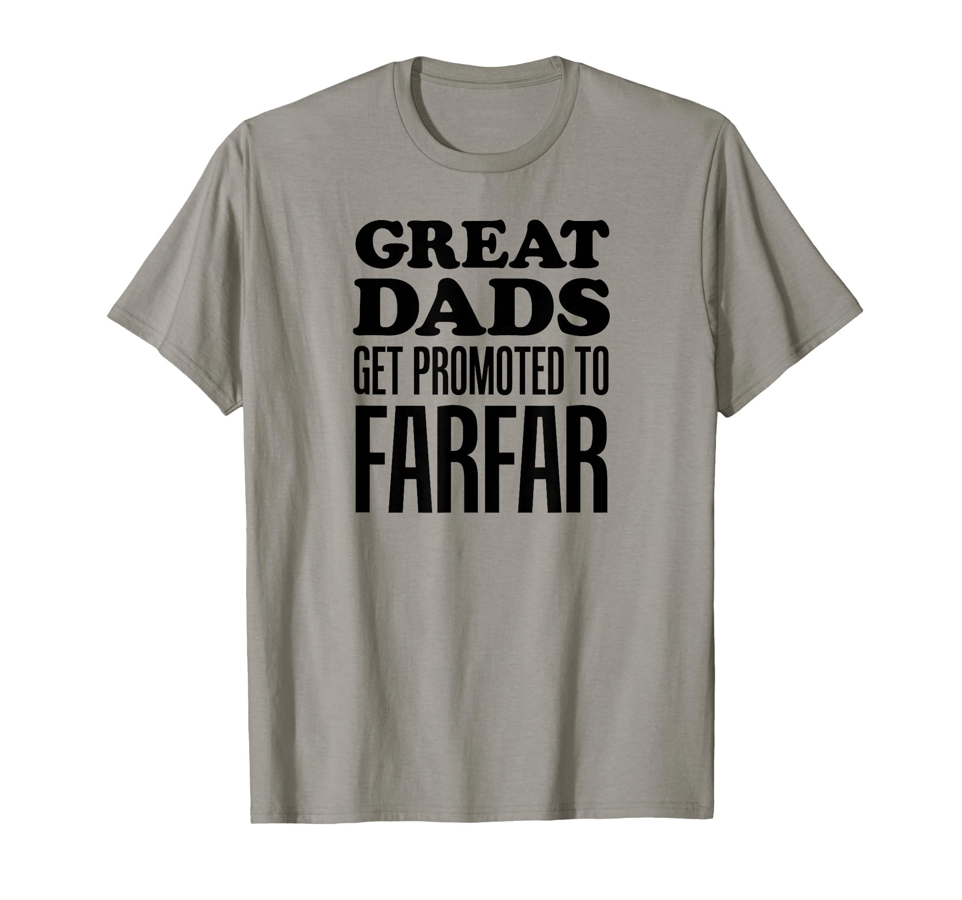 Great Dads Get Promoted To Farfar T-Shirt - Trendy Graphic for Adults - T-Shirt, Sweatshirt, Hoodie