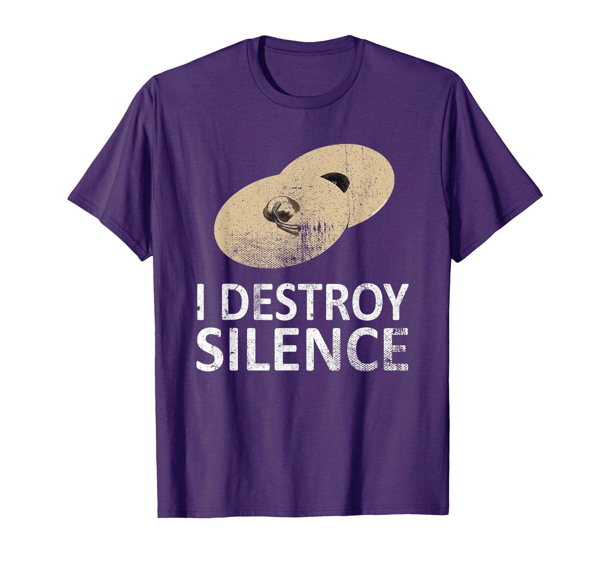 I Destroy Silence Funny Cymbals Players T-Shirt - Novelty Apparel Unisex - T-Shirt, Sweatshirt, Hoodie