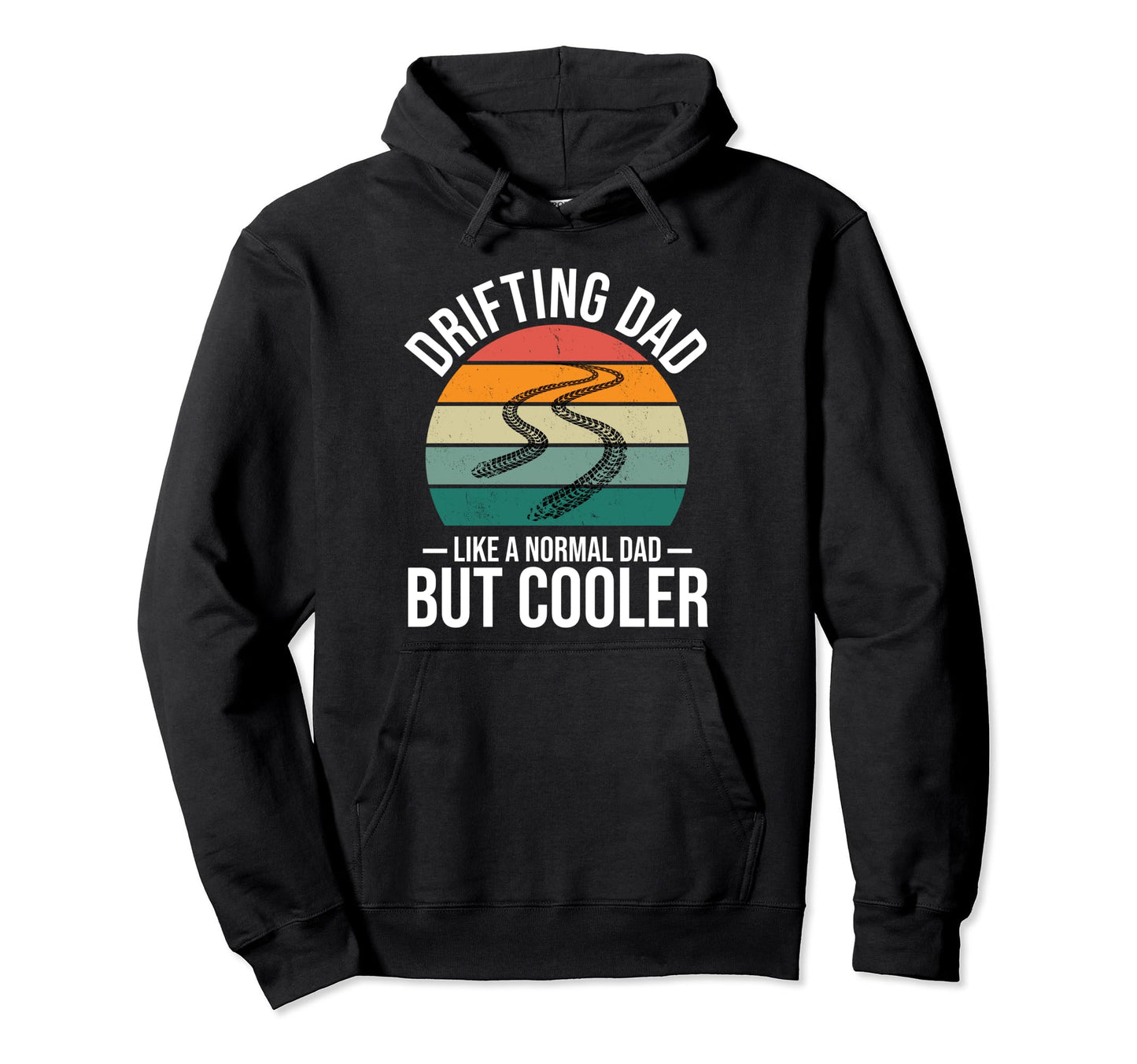 Drifting Dad Like Normal Dad But Hoodie - Custom Art Print for Adults - T-Shirt, Sweatshirt, Hoodie