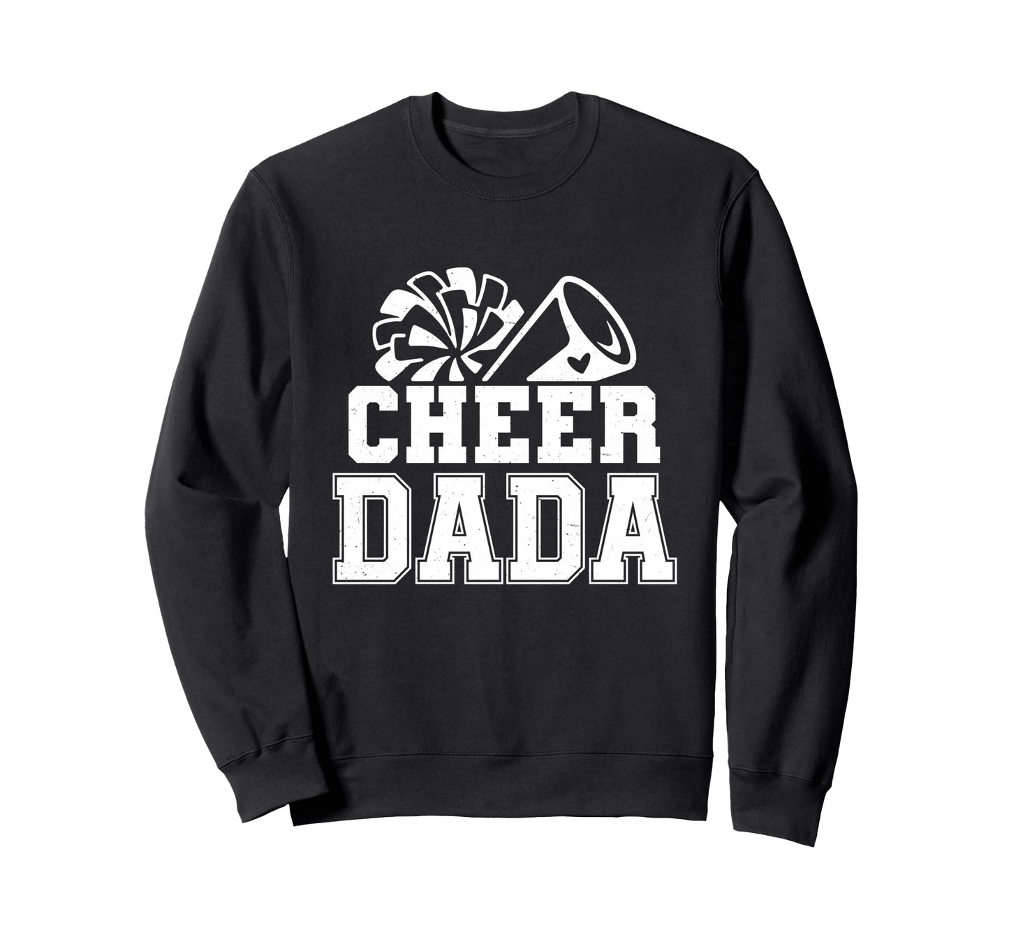 Cheerleading Daddy Fathers Day Sweatshirt - Streetwear Style for Adults - T-Shirt, Sweatshirt, Hoodie