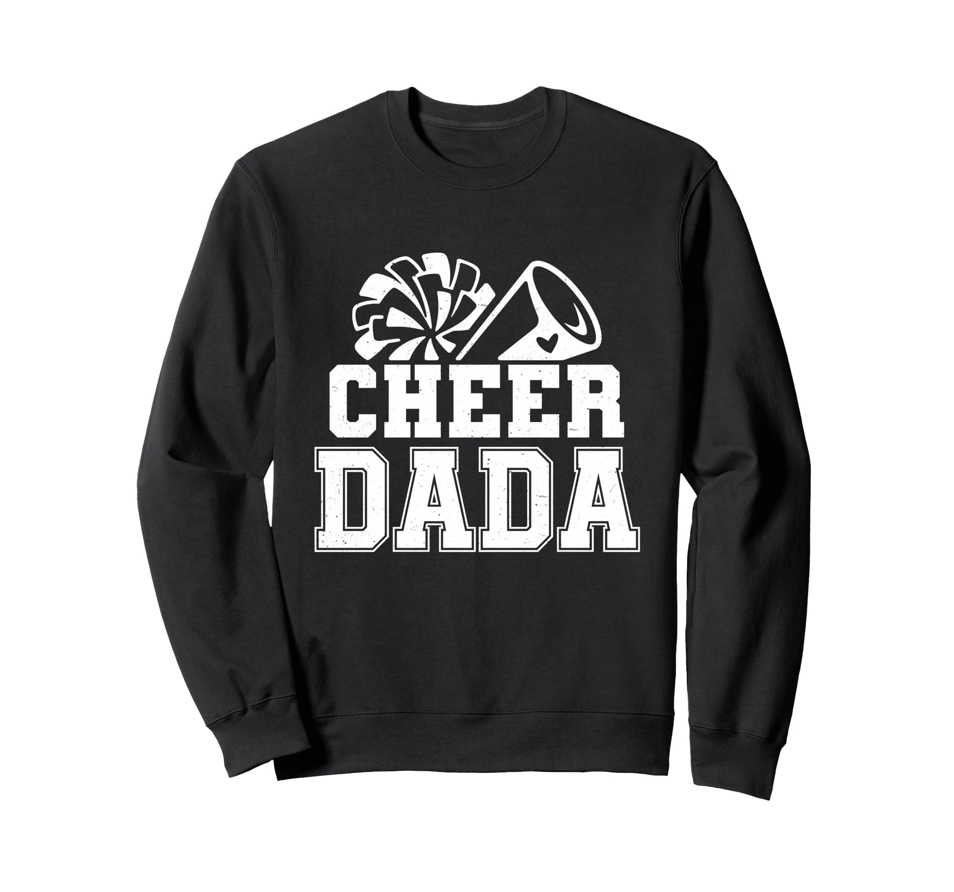 Cheerleading Daddy Fathers Day Sweatshirt - Streetwear Style for Adults - T-Shirt, Sweatshirt, Hoodie