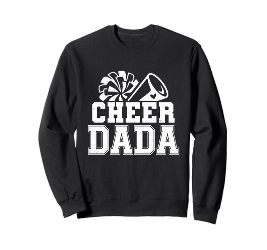 Cheerleading Daddy Fathers Day Sweatshirt - Streetwear Style for Adults - T-Shirt, Sweatshirt, Hoodie