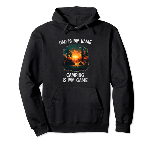 Camping Is My Game Father Dad Tents Hoodie - Unique Graphic Men Women - T-Shirt, Sweatshirt, Hoodie