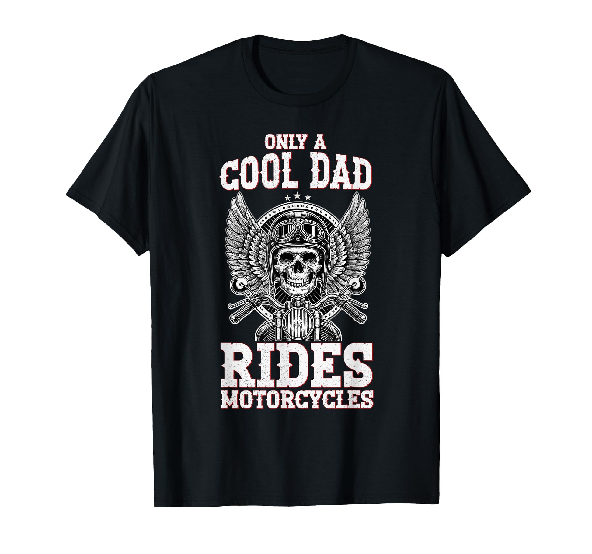 Only Dad Rides Motorcycles Biker Dad T-Shirt - Aesthetic Graphic Unisex - T-Shirt, Sweatshirt, Hoodie