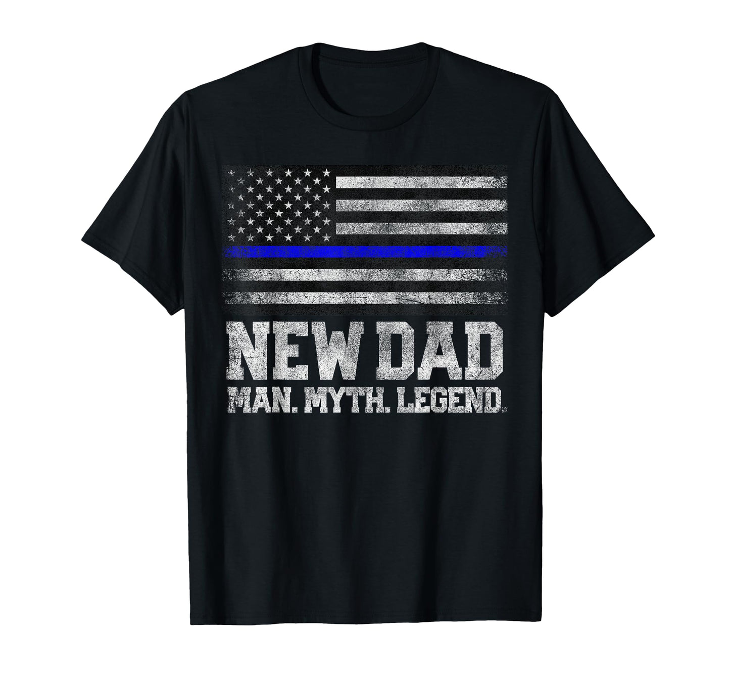 New Dad Myth Legend Fathers Day 4Th T-Shirt - Novelty Apparel Men Women - T-Shirt, Sweatshirt, Hoodie
