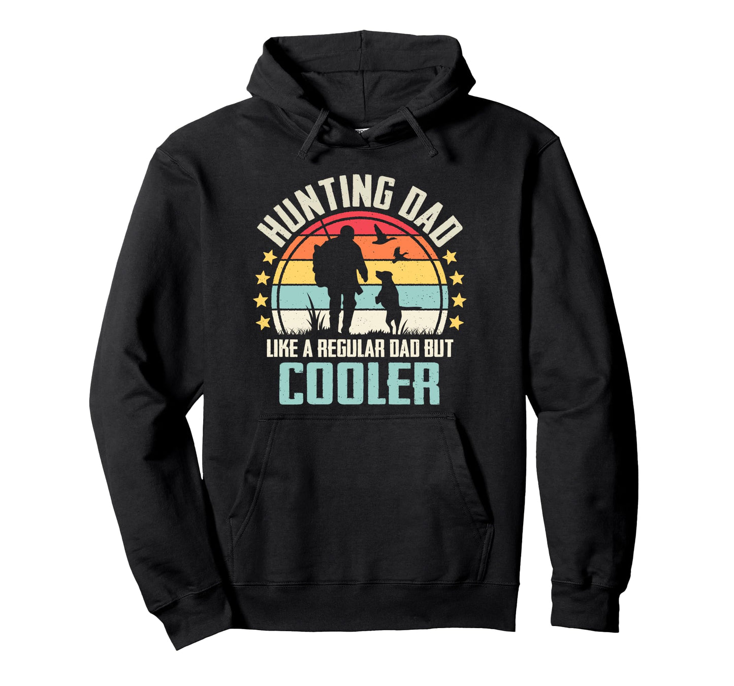 Hunting Dad Like Regular Dad But Cooler Hoodie - Unique Graphic Men Women - T-Shirt, Sweatshirt, Hoodie