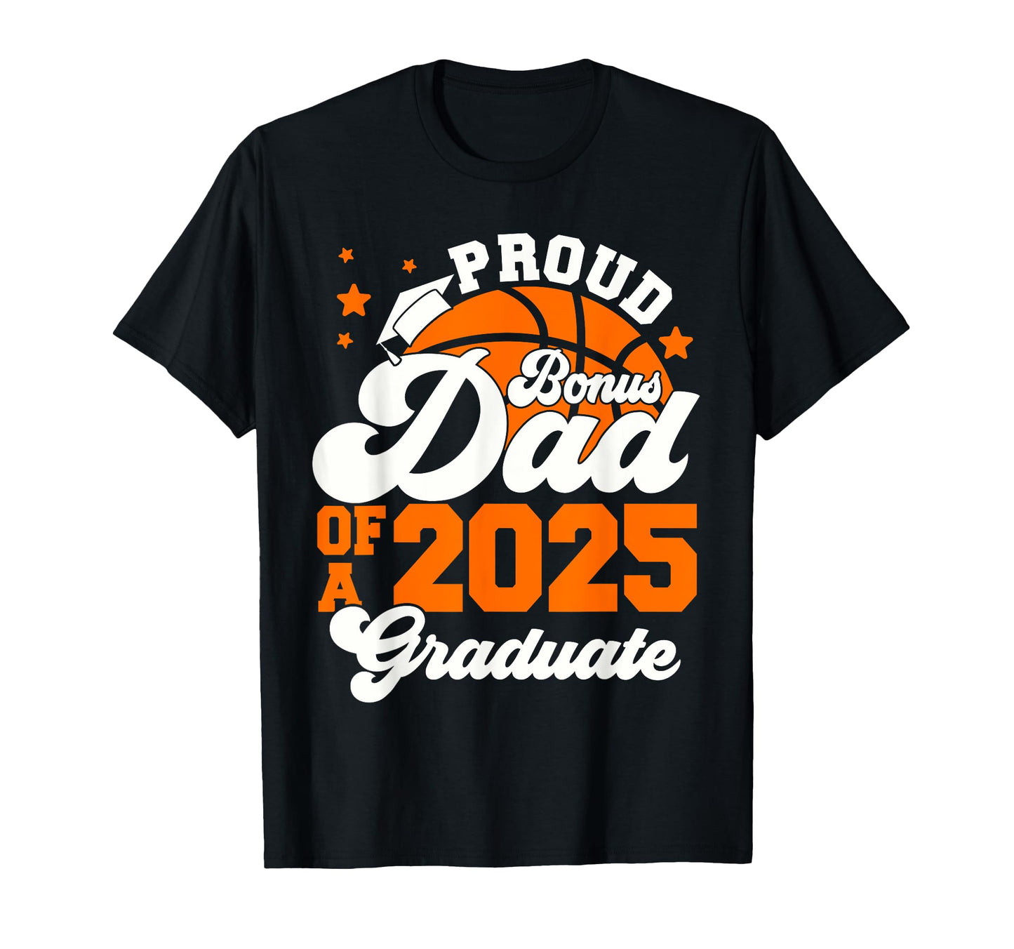 Bonus Dad 2025 Graduate Senior T-Shirt - Unique Graphic Men Women - T-Shirt, Sweatshirt, Hoodie