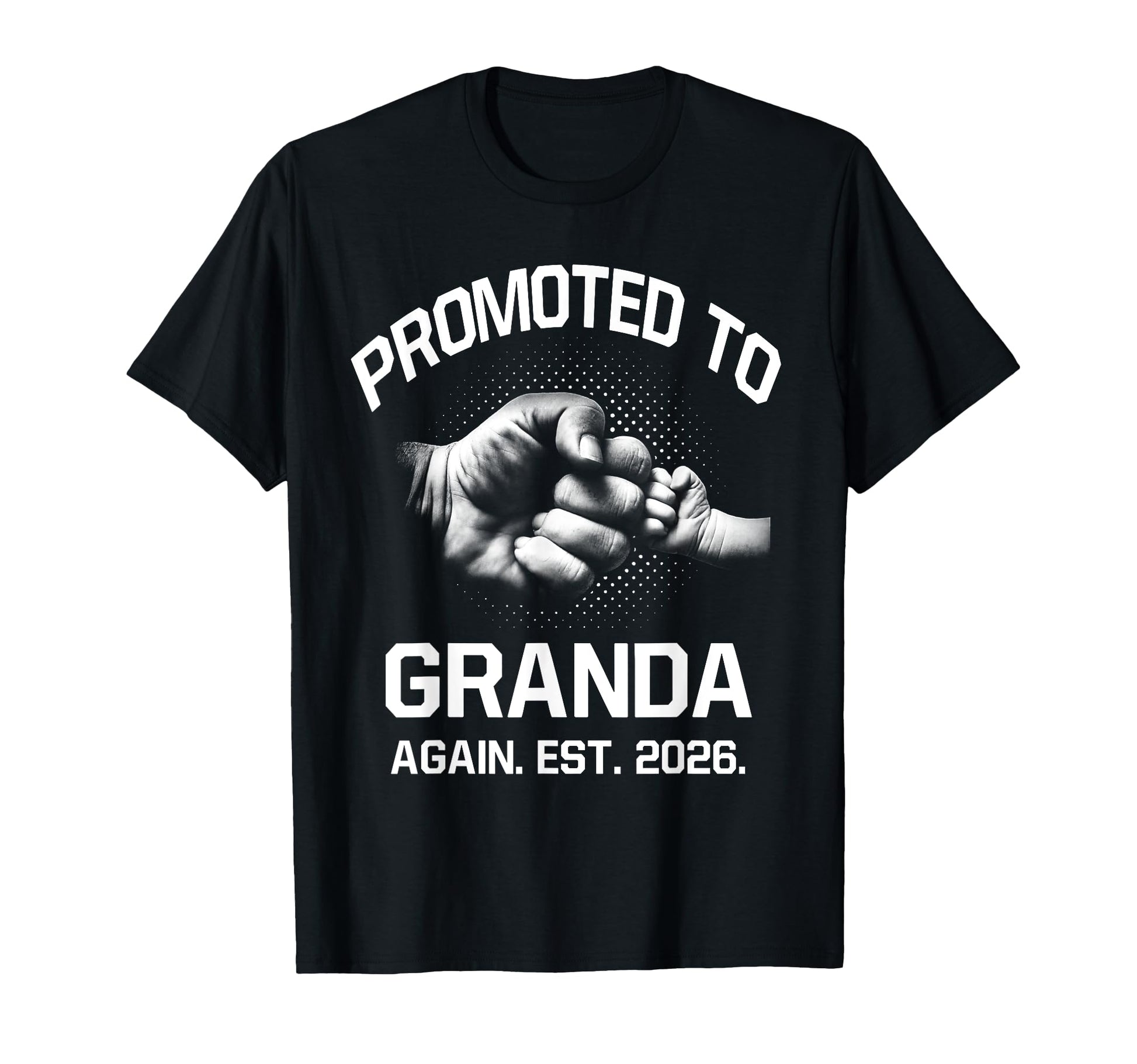 Promoted To Granda Again Est 2026 T-Shirt - Aesthetic Graphic Men Women - T-Shirt, Sweatshirt, Hoodie