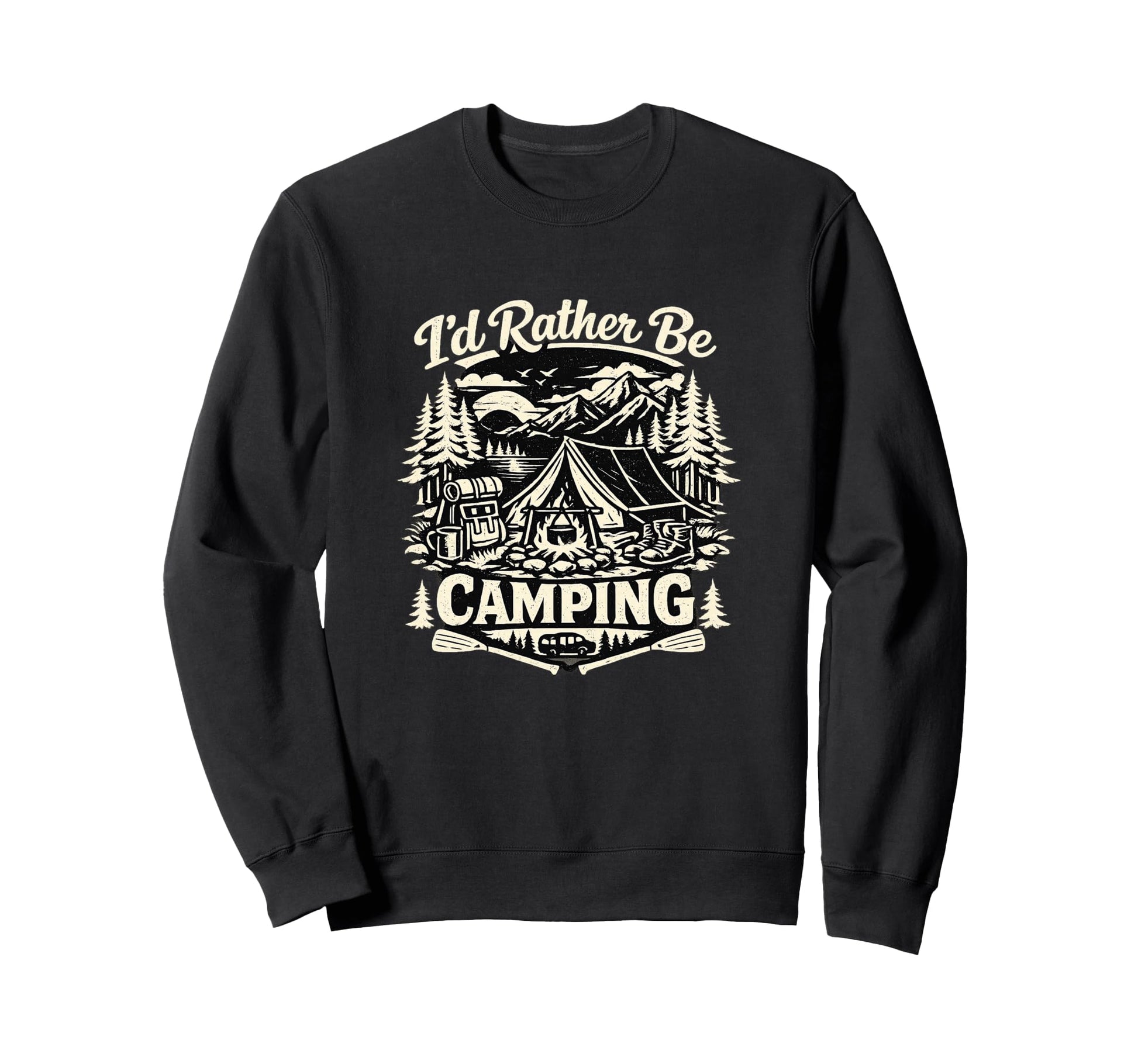 Id Rather Be Camping Funny Camping Sweatshirt - Trendy Graphic for Adults - T-Shirt, Sweatshirt, Hoodie