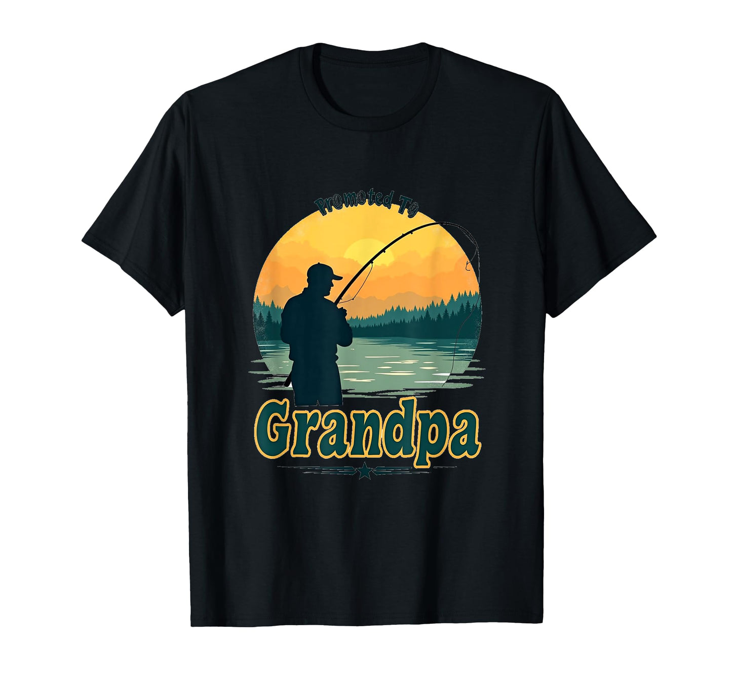 Promoted To Grandpa Fishing Funny T-Shirt - Casual Everyday Wear Men Women - T-Shirt, Sweatshirt, Hoodie