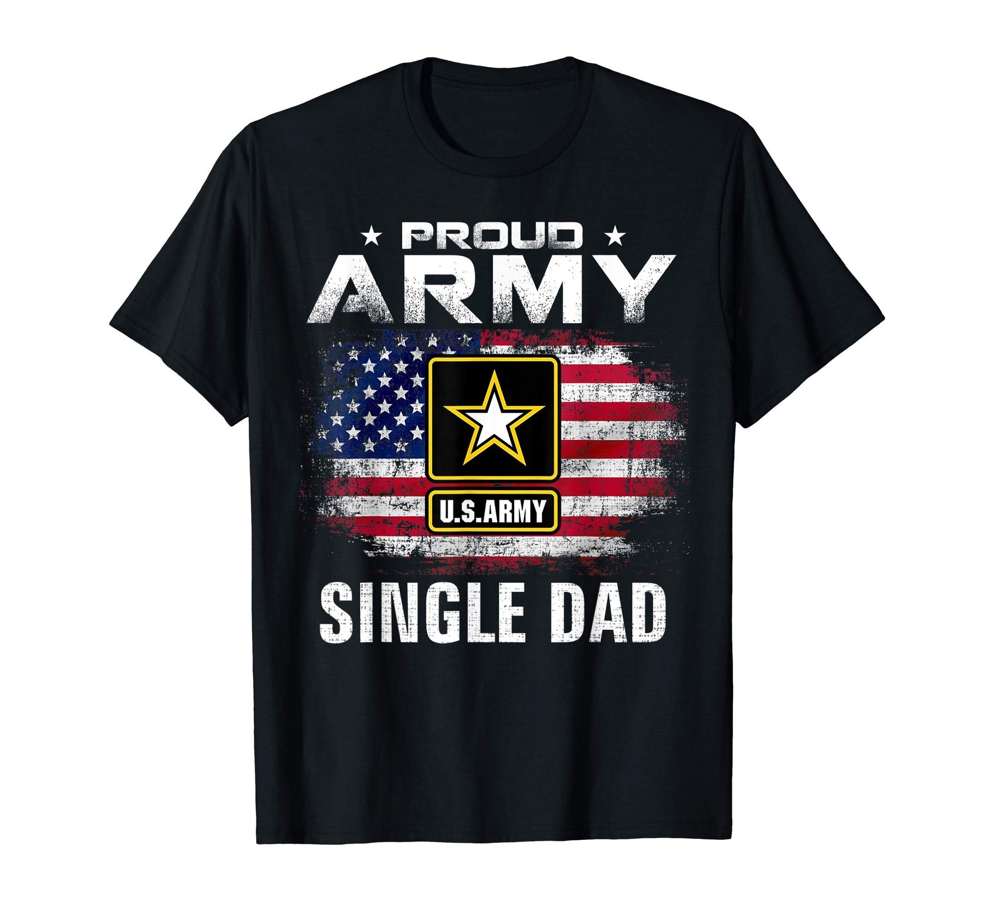 Proud Army Single Dad American Flag T-Shirt - Trendy Graphic Men Women - T-Shirt, Sweatshirt, Hoodie
