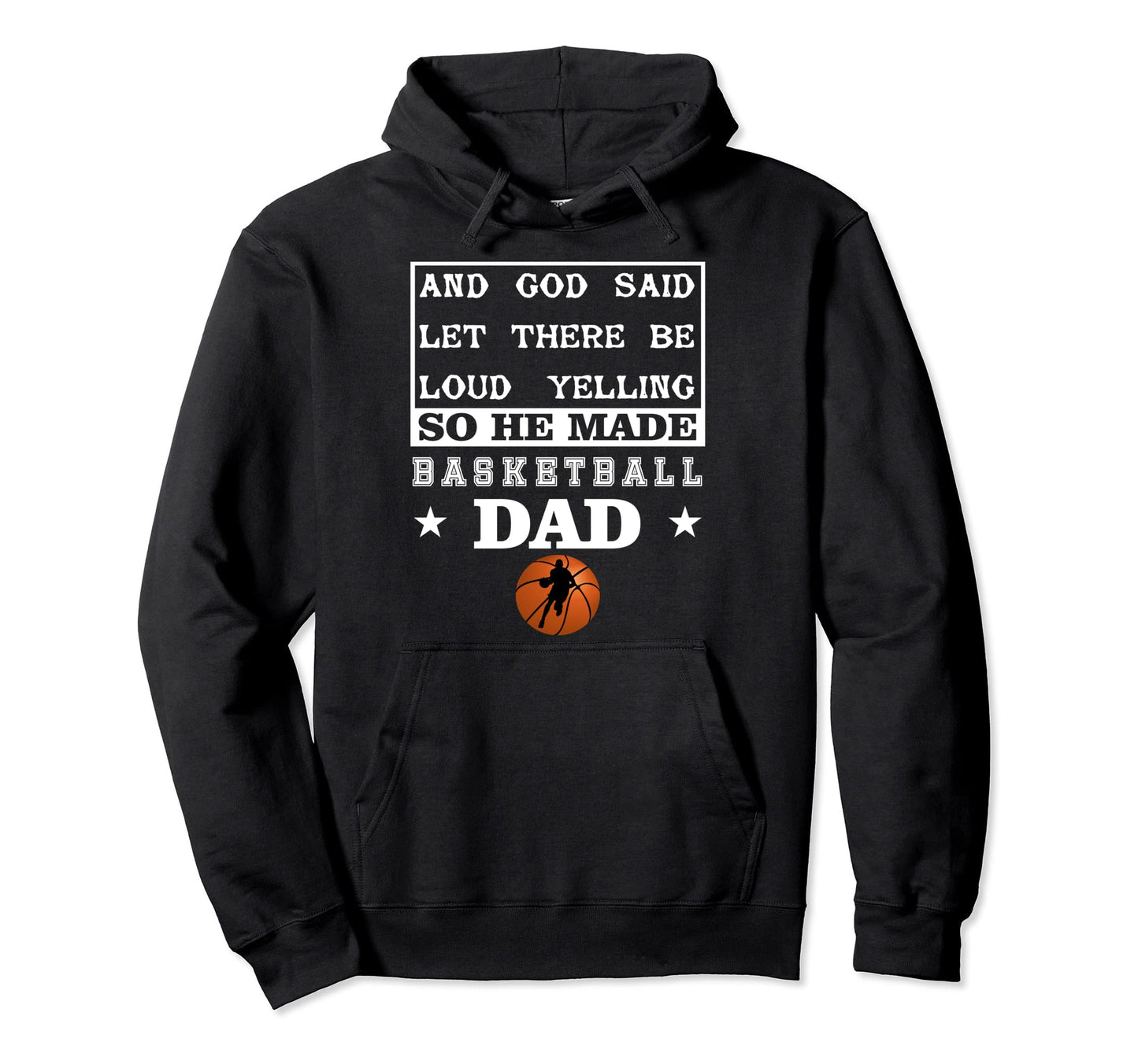 Basketball Let There Be Loud Yelling Hoodie - Casual Everyday Wear Unisex - T-Shirt, Sweatshirt, Hoodie