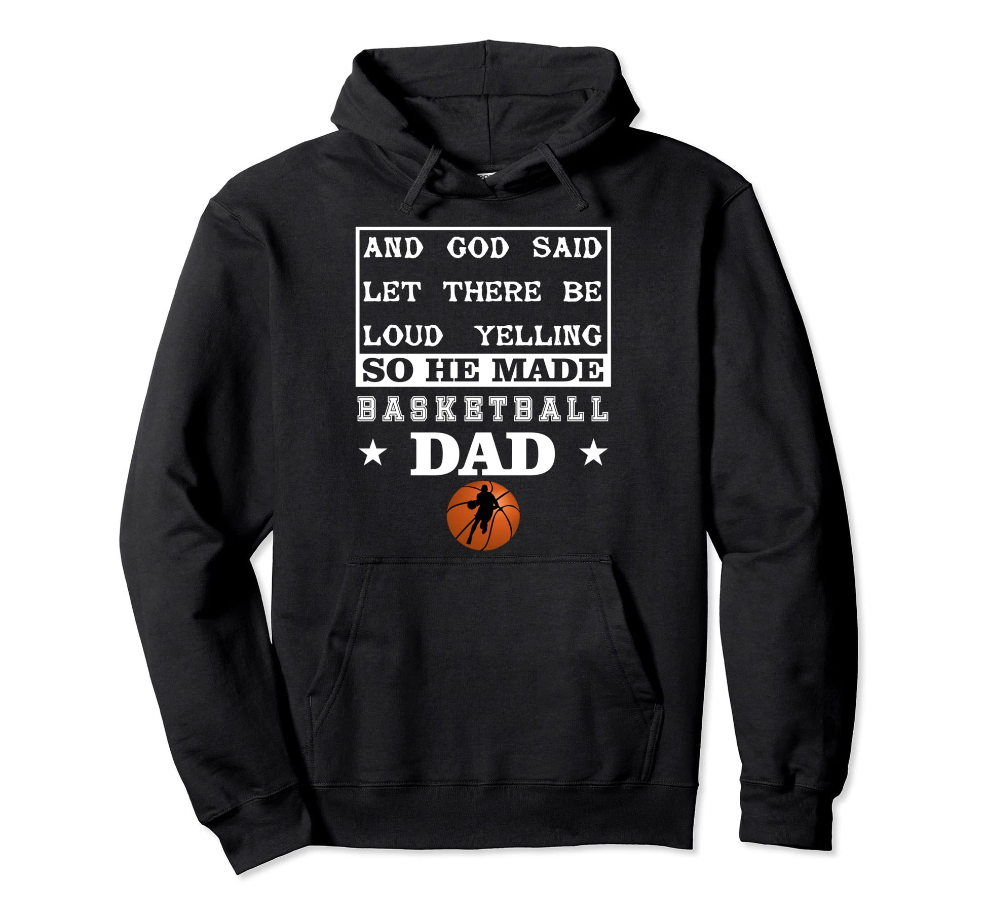 Basketball Let There Be Loud Yelling Hoodie - Casual Everyday Wear Unisex - T-Shirt, Sweatshirt, Hoodie