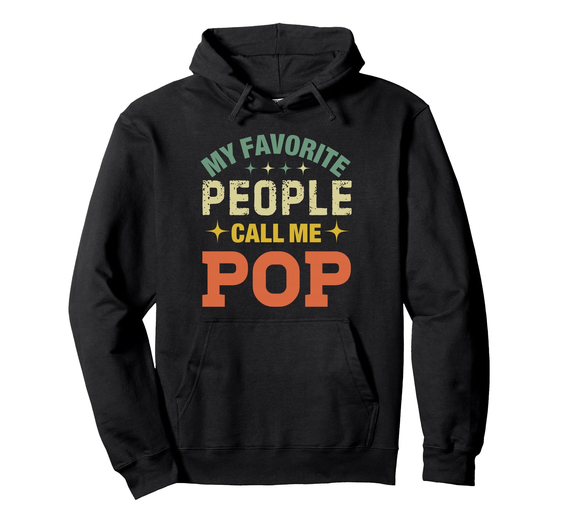 My Favorite People Call Me Pop Hoodie - Fun Novelty Design for Adults - T-Shirt, Sweatshirt, Hoodie