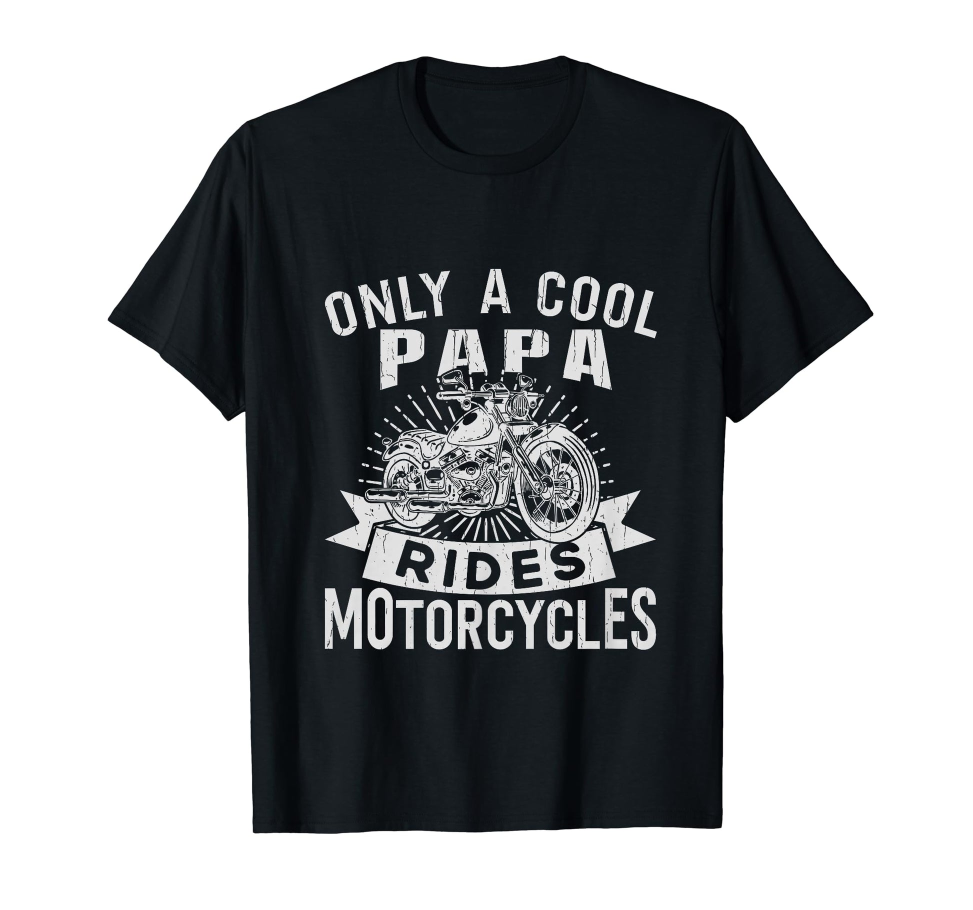 Father Day Only Papa Rides Motorcycle T-Shirt - Minimalist Print Men Women - T-Shirt, Sweatshirt, Hoodie