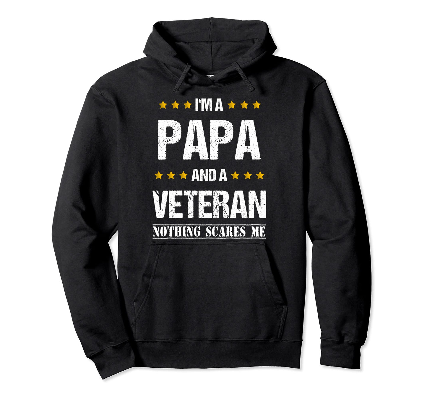 Im Papa And Veteran Father Dad Veterans Hoodie - Unique Graphic Unisex - T-Shirt, Sweatshirt, Hoodie