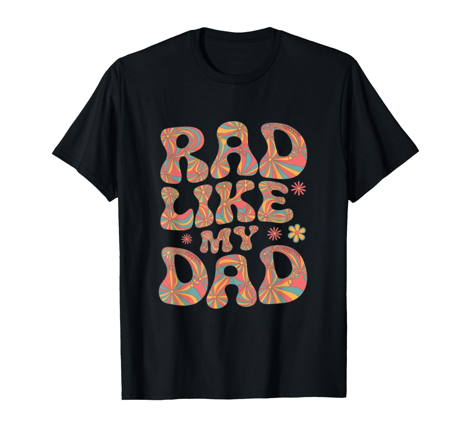 Funny Text Rad Like Dad I Love Dad T-Shirt - Aesthetic Graphic for Adults - T-Shirt, Sweatshirt, Hoodie