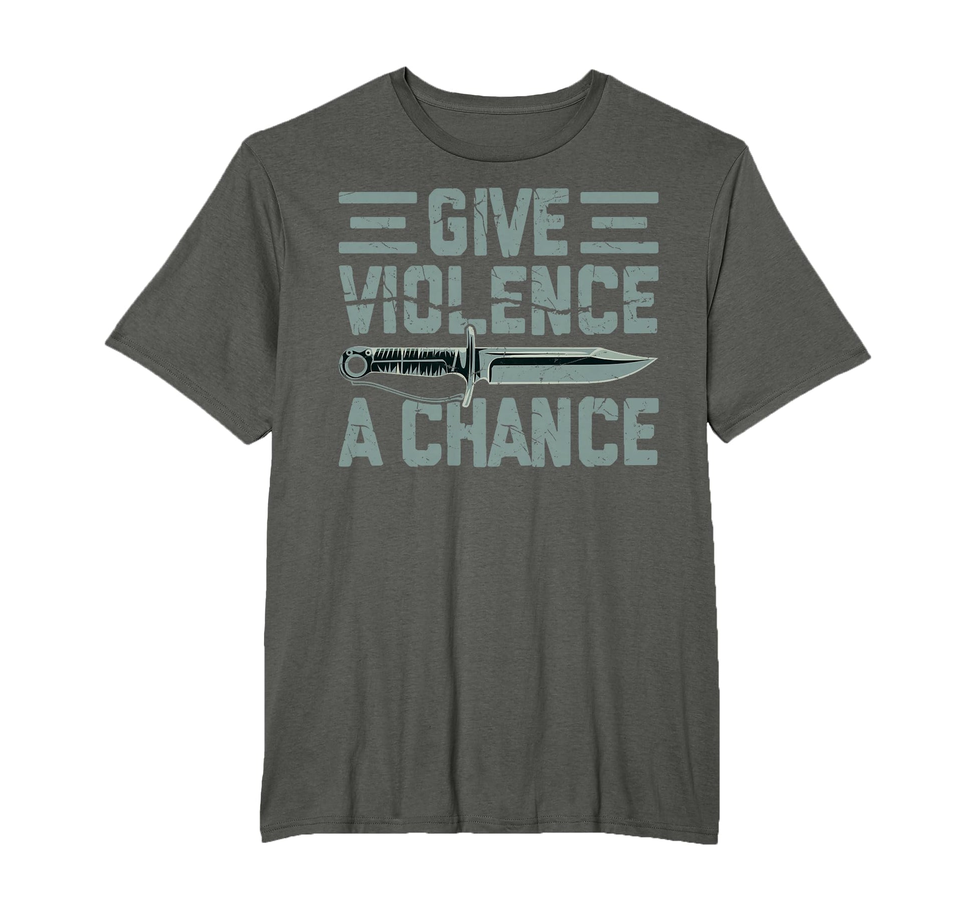 Funny Give Violence Chance Sarcastic Mens T-Shirt - Trendy Graphic Unisex - T-Shirt, Sweatshirt, Hoodie
