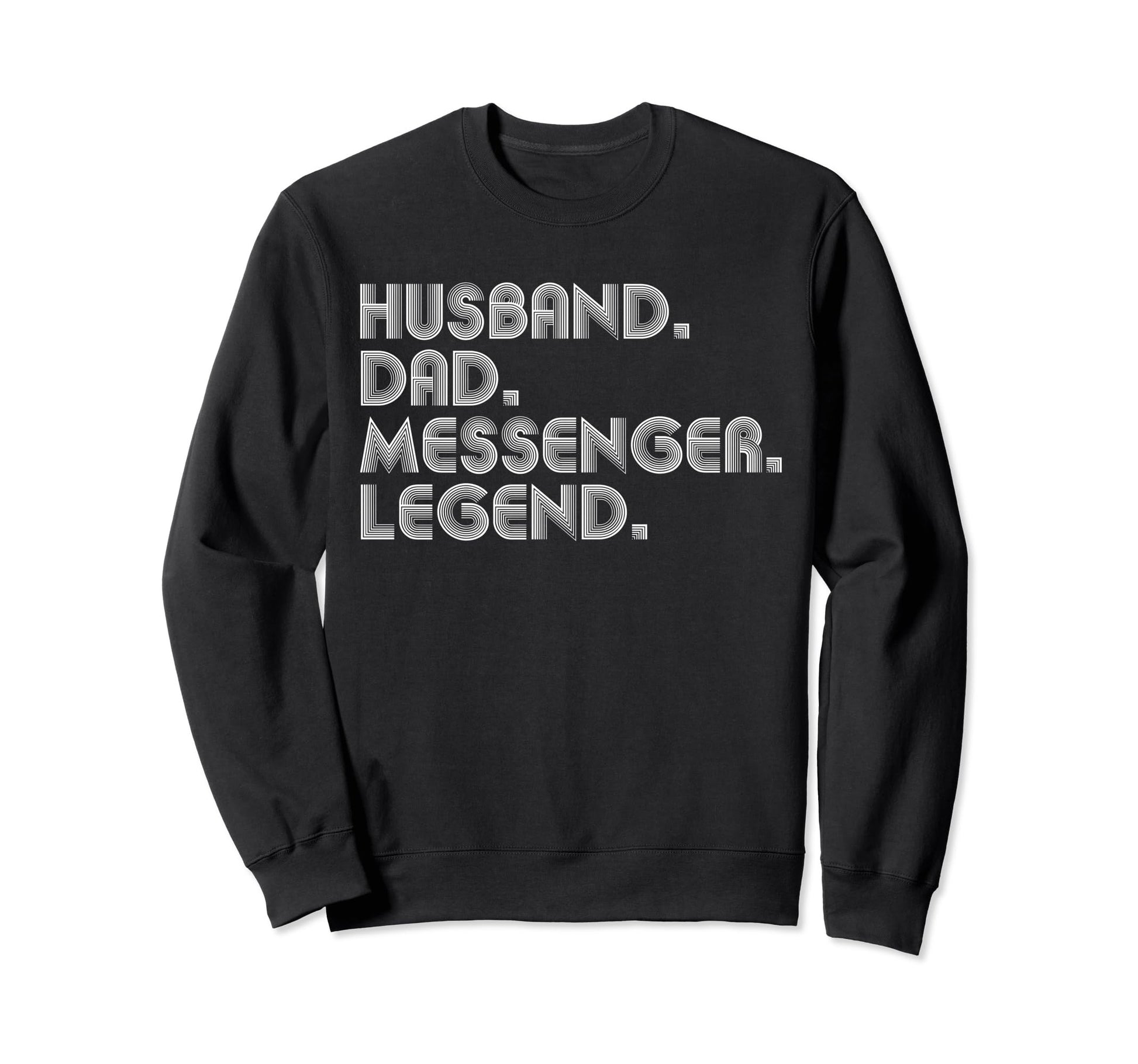 Sarcastic Husband Dad Messenger Legend T-Shirt - Novelty Apparel Men Women - T-Shirt, Sweatshirt, Hoodie