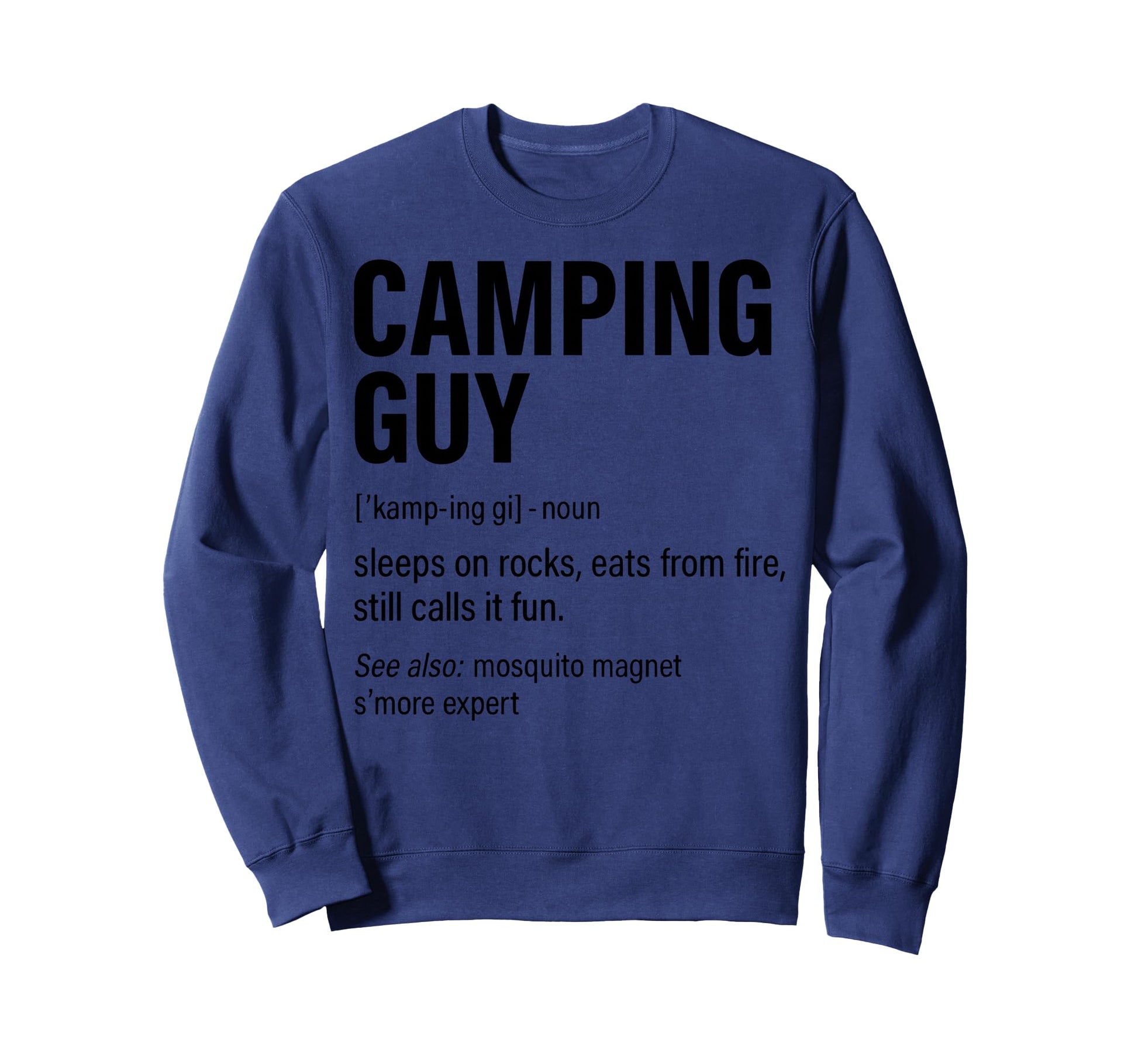 Camper Outdoor Camping Funny Sweatshirt - Fun Novelty Design Men Women - T-Shirt, Sweatshirt, Hoodie