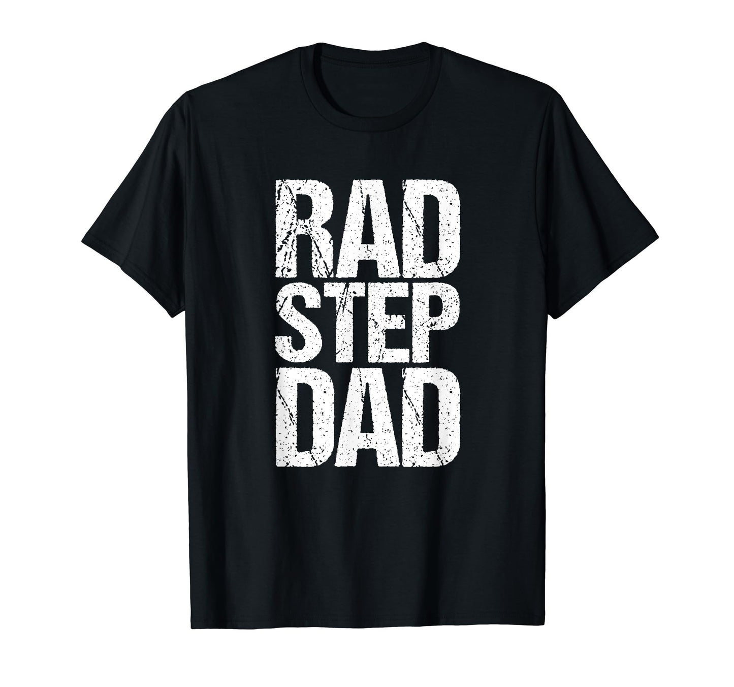 Step Dad Rad Fathers Day Gift Funny T-Shirt - Trendy Graphic Unisex - T-Shirt, Sweatshirt, Hoodie
