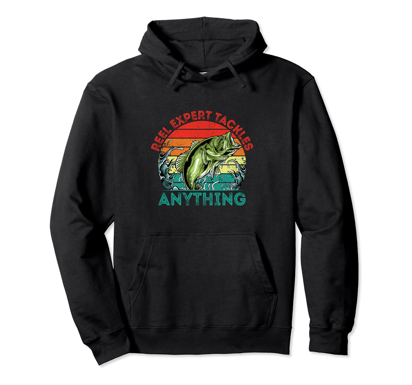 Reel Expert Tackles Anything Fishing Hoodie - Streetwear Style for Adults - T-Shirt, Sweatshirt, Hoodie