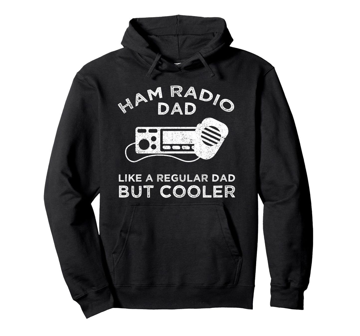 Ham Radio Dad Like Regular Dad But Cooler Hoodie - Graphic Print for Adults - T-Shirt, Sweatshirt, Hoodie