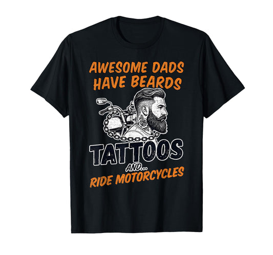 Awesome Dads Have Beards Tattoos And T-Shirt - Aesthetic Graphic Unisex - T-Shirt, Sweatshirt, Hoodie