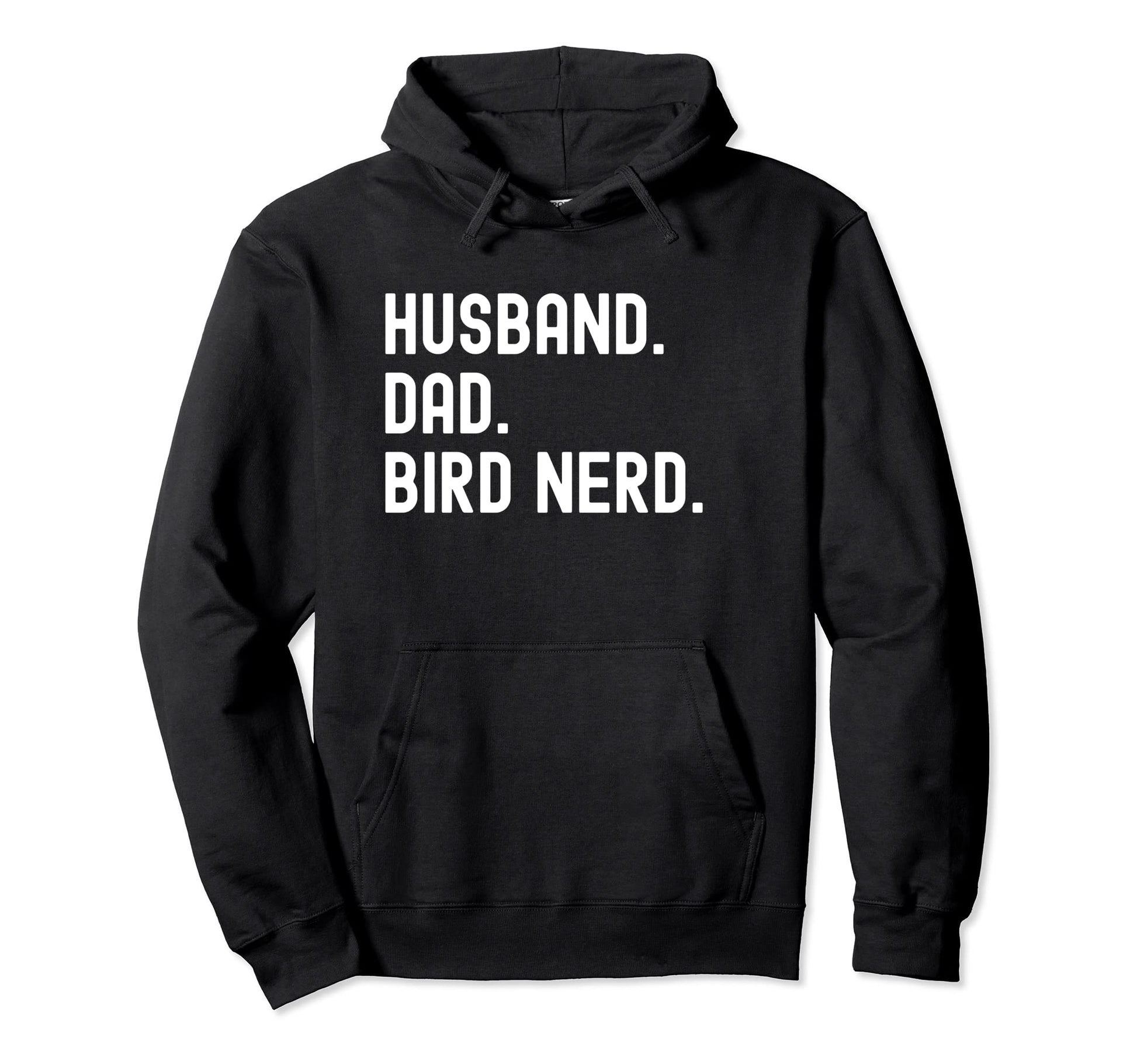 Husband Dad Bird Nerd Watching Birder Hoodie - Fun Novelty Design Unisex - T-Shirt, Sweatshirt, Hoodie