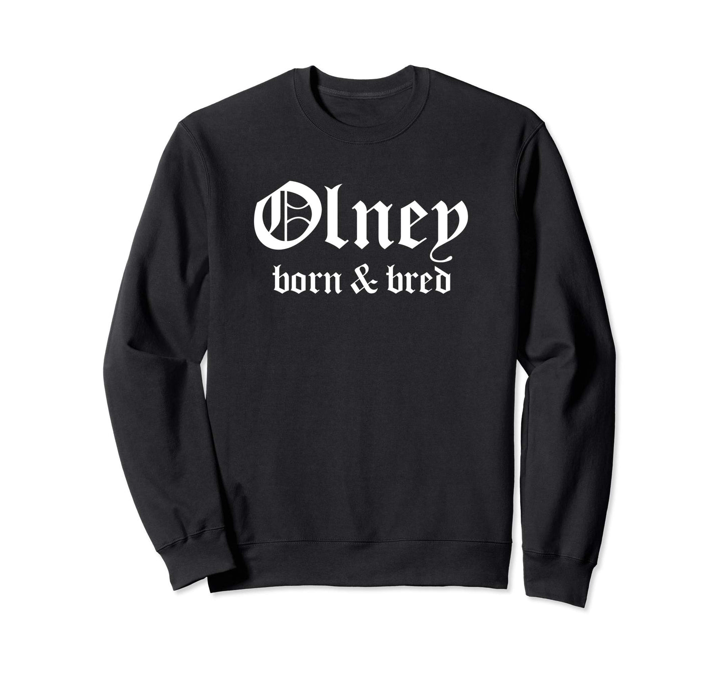 Olney Born Bred Philly Philadelphia Sweatshirt - Unique Graphic for Adults - T-Shirt, Sweatshirt, Hoodie