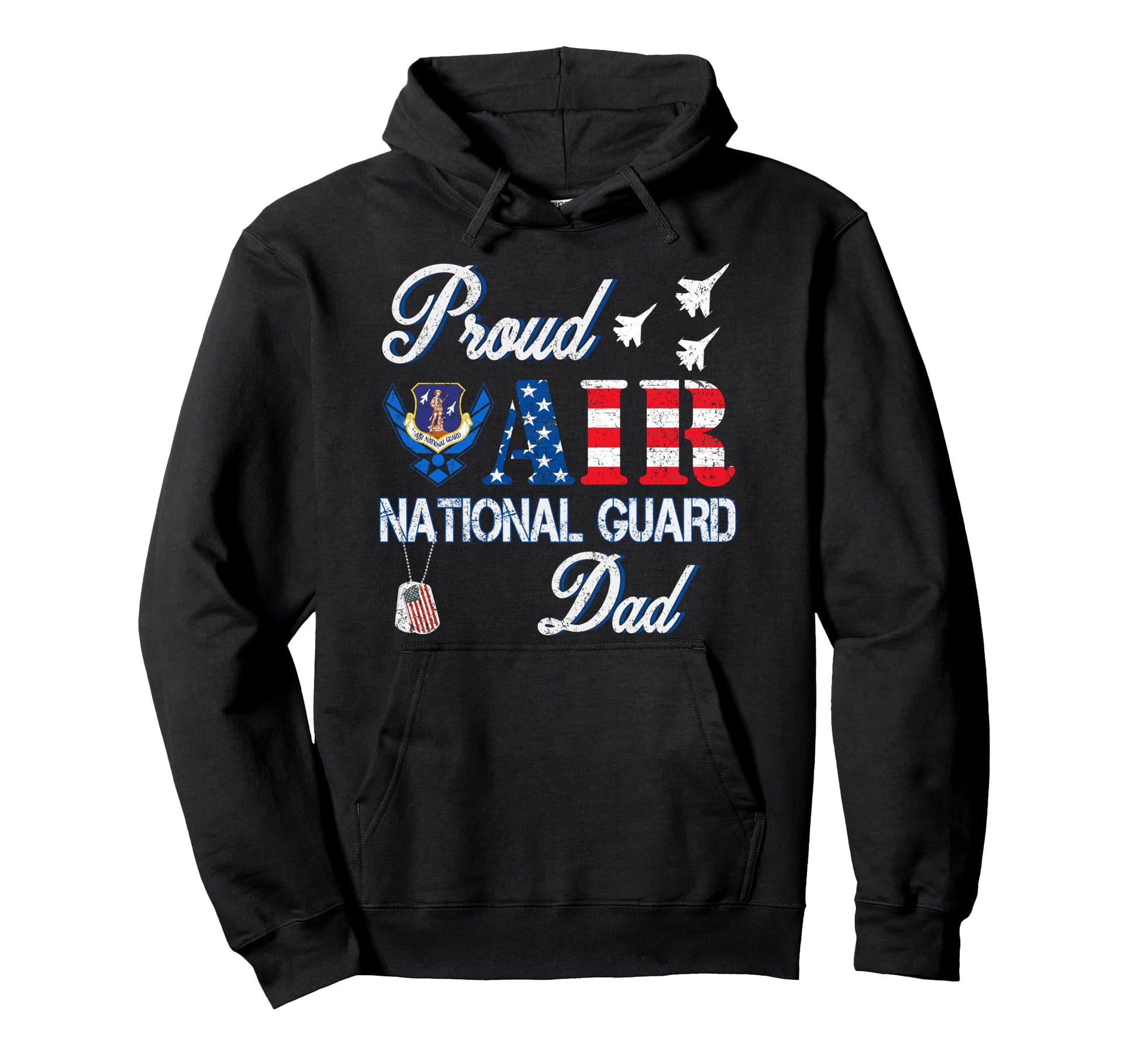 Proud Air National Guard Dad Air Force Hoodie - Unique Graphic Men Women - T-Shirt, Sweatshirt, Hoodie