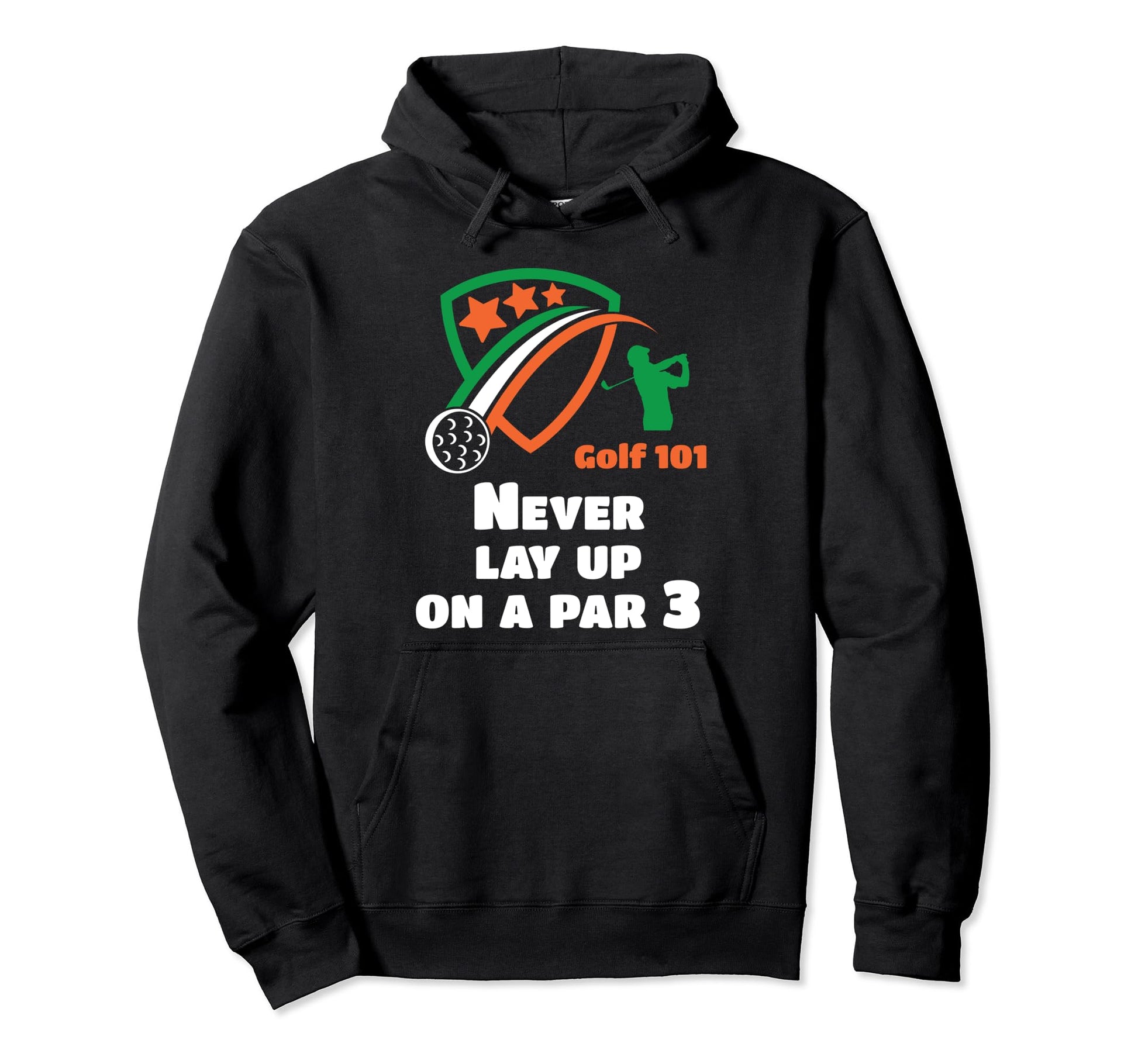 Golf 101 Golfing Par 3 Lay Up Lets Hoodie - Streetwear Style for Adults - T-Shirt, Sweatshirt, Hoodie