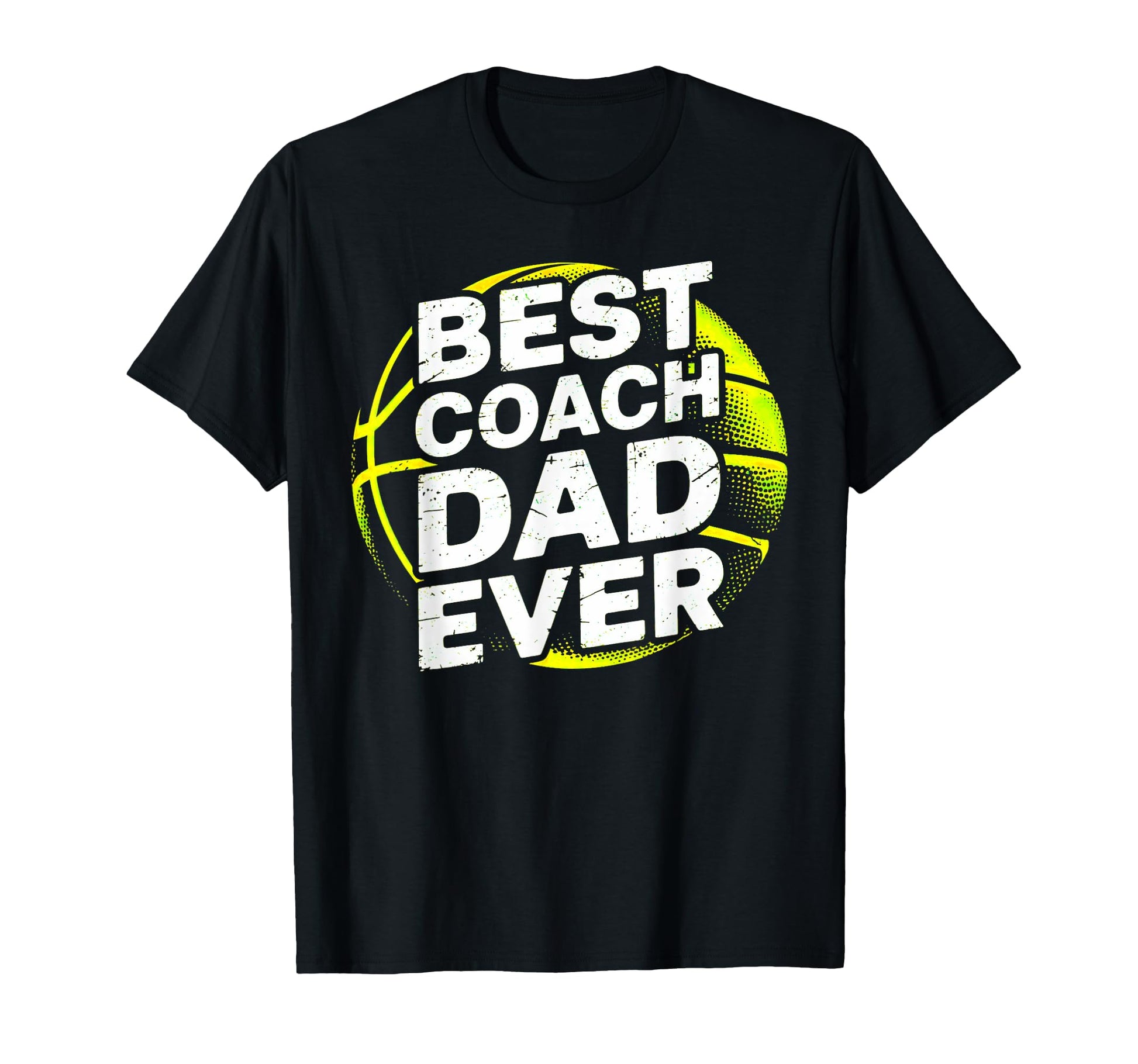 Best Coach Dad Ever Basketball Sports T-Shirt - Aesthetic Graphic Men Women - T-Shirt, Sweatshirt, Hoodie