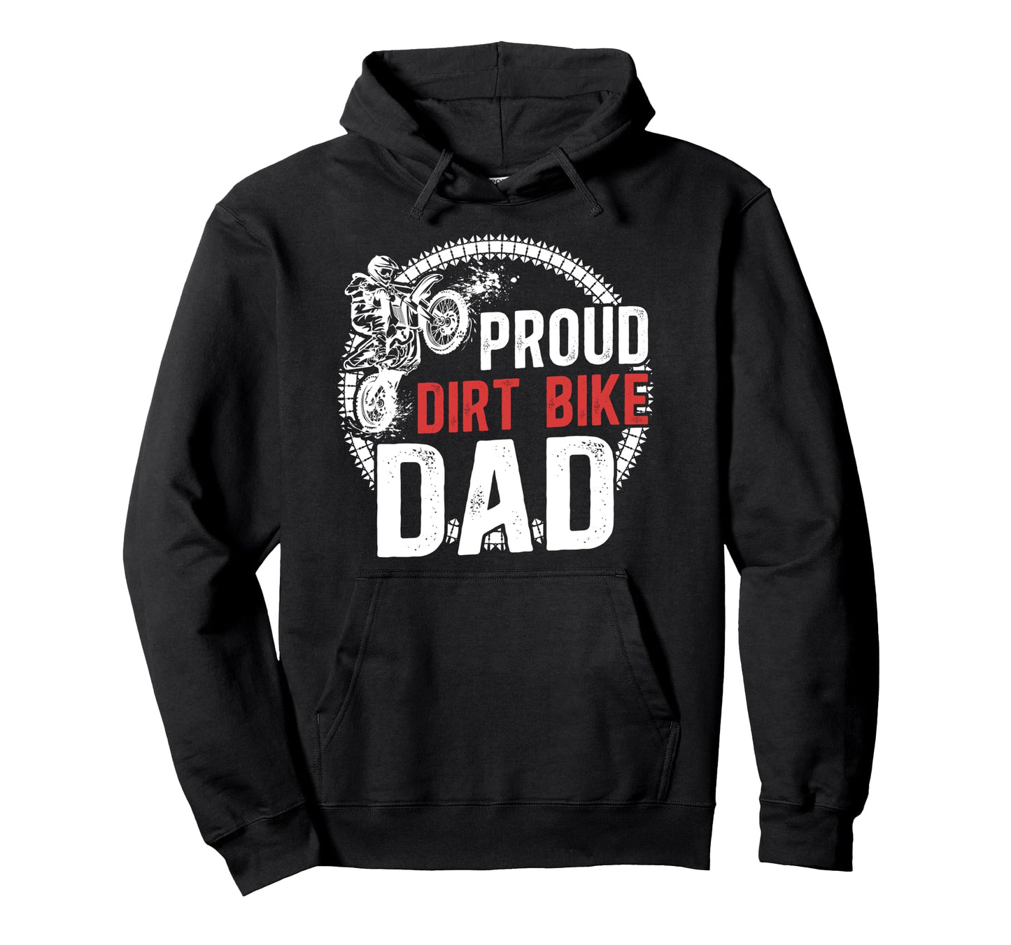 Proud Dirt Bike Dad Dirt Biker Dad Dirt Hoodie - Trendy Graphic Unisex - T-Shirt, Sweatshirt, Hoodie