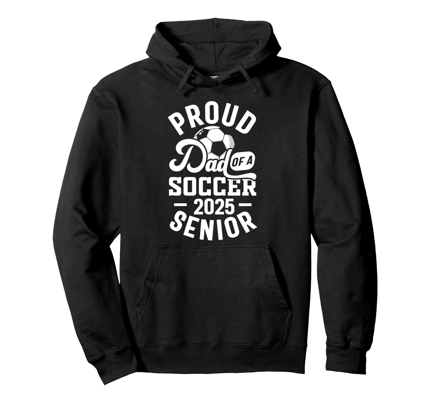 Soccer Senior Dad Class 2025 Senior Dad Hoodie - Custom Art Print Unisex - T-Shirt, Sweatshirt, Hoodie