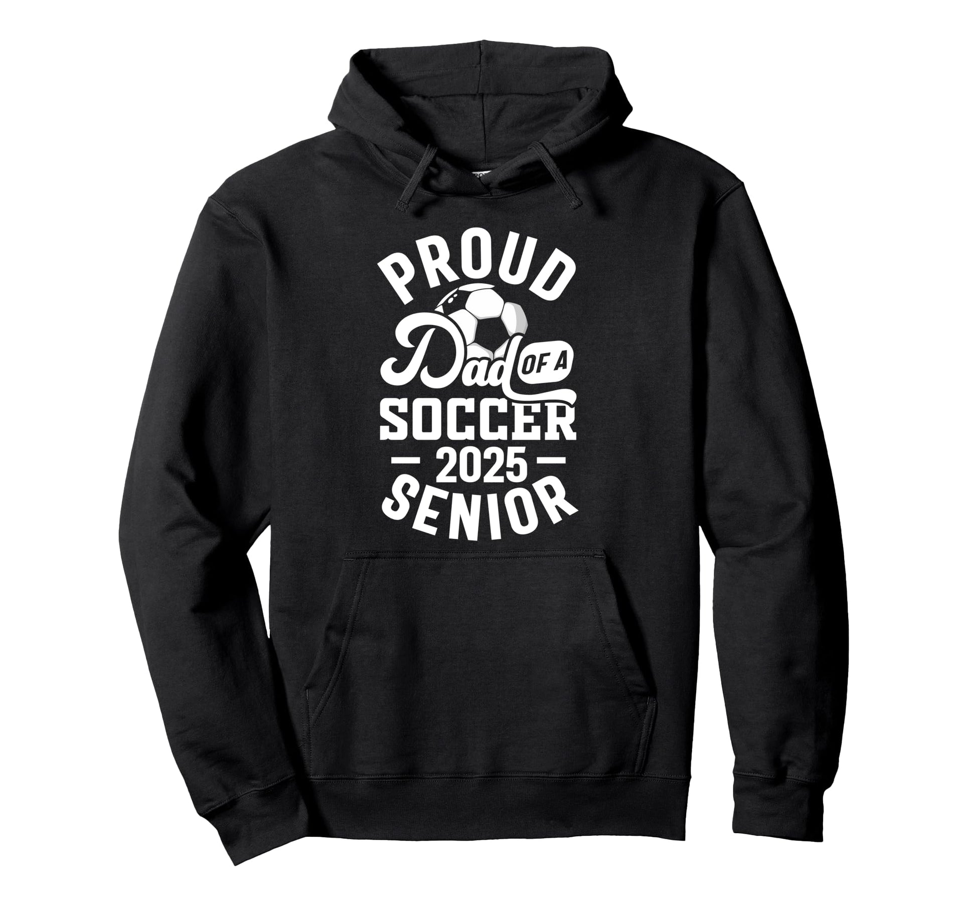 Soccer Senior Dad Class 2025 Senior Dad Hoodie - Custom Art Print Unisex - T-Shirt, Sweatshirt, Hoodie